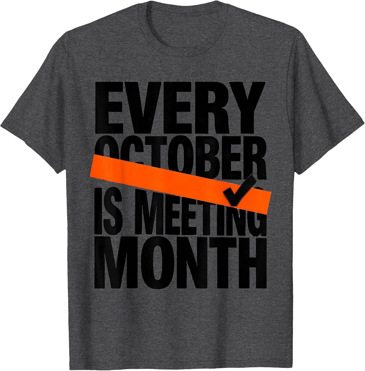 Every October Is Meeting Month Brutalist Special Education T-Shirt - Dark Heather Grey