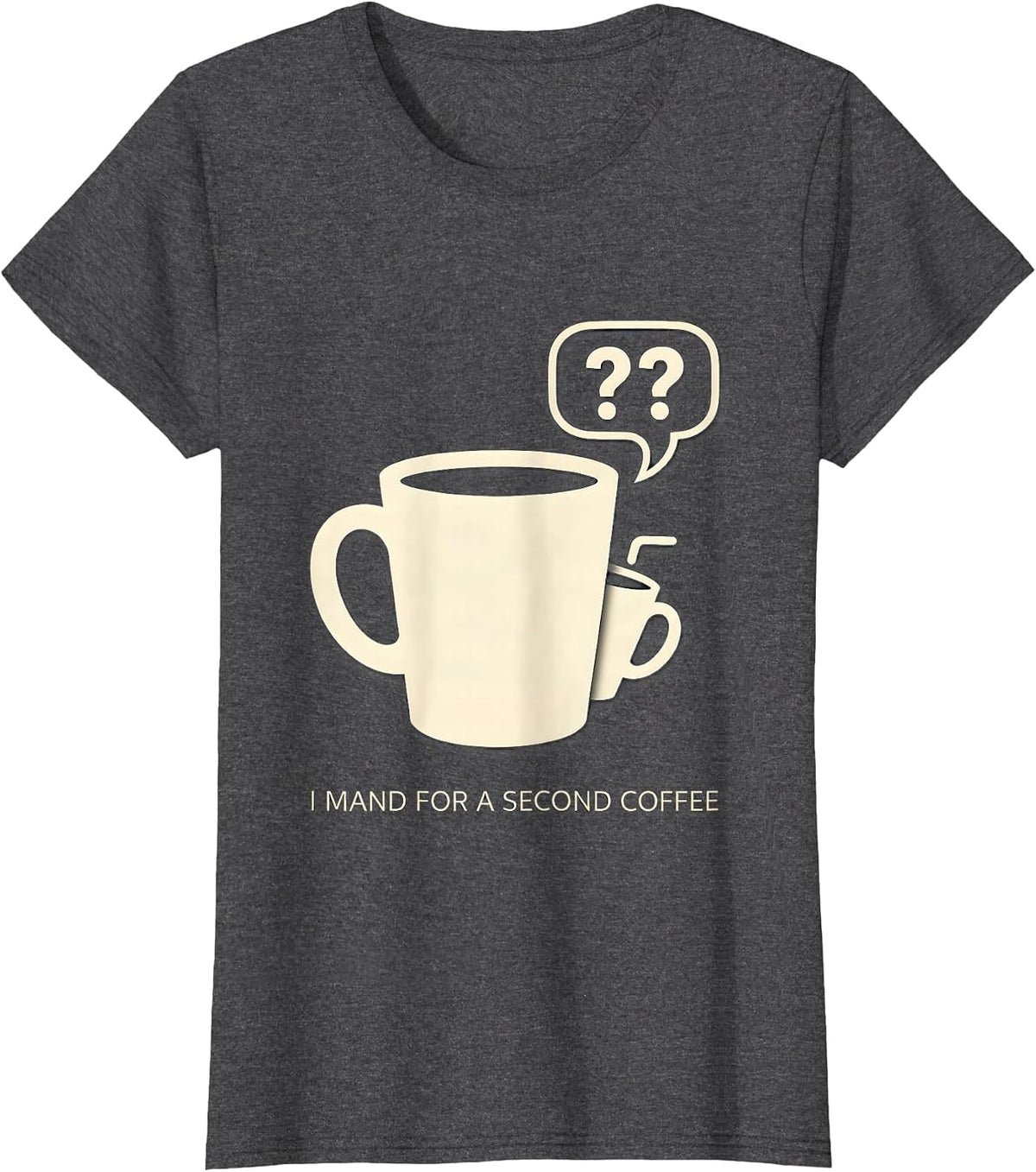Women's I Mand For A Second Coffee Funny ABA Behavior Analyst T-Shirt - Dark Heather Grey