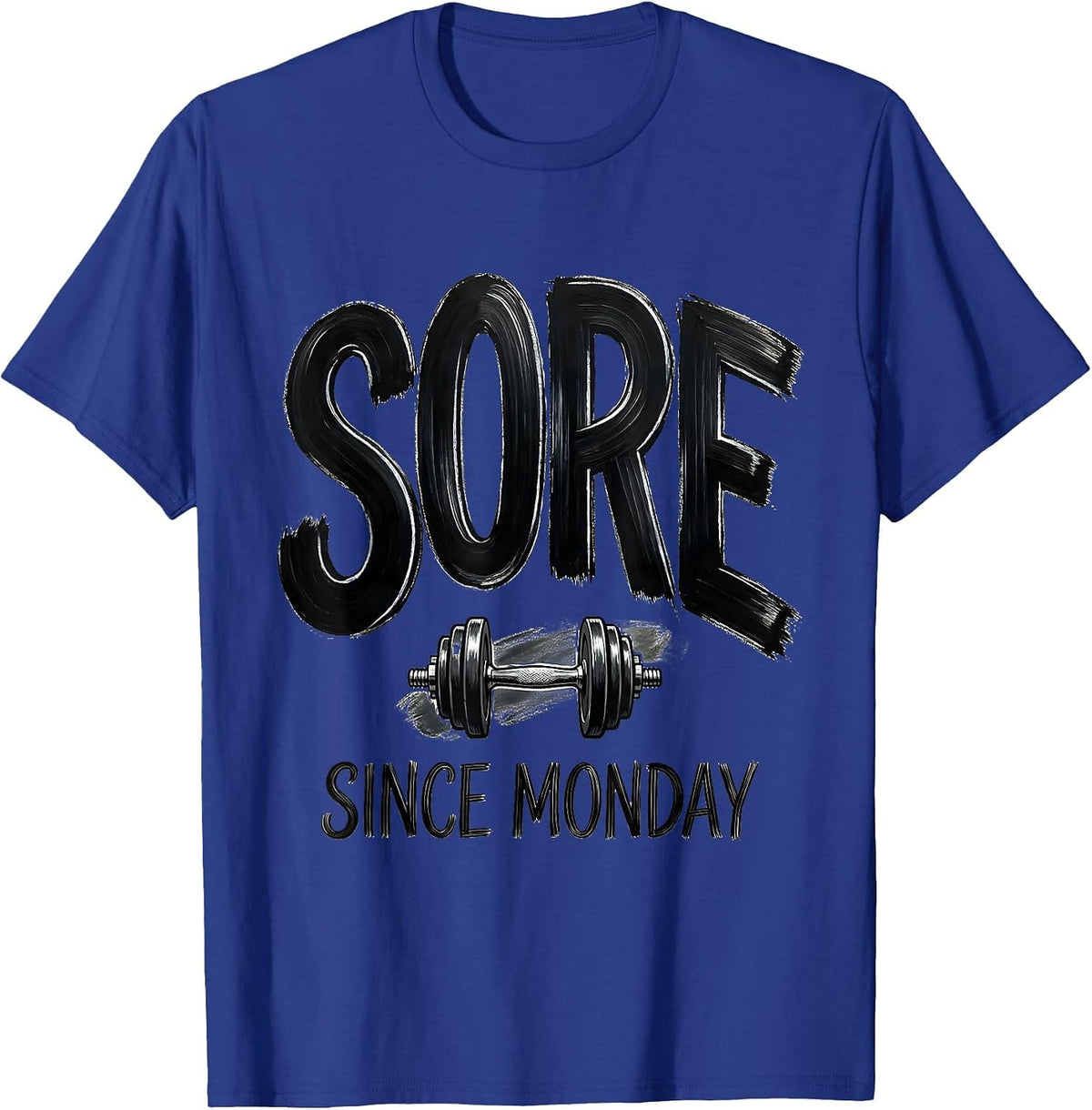 Men's Sore Since Monday Funny Gym Weightlifting Workout Humor T-Shirt - Royal Blue
