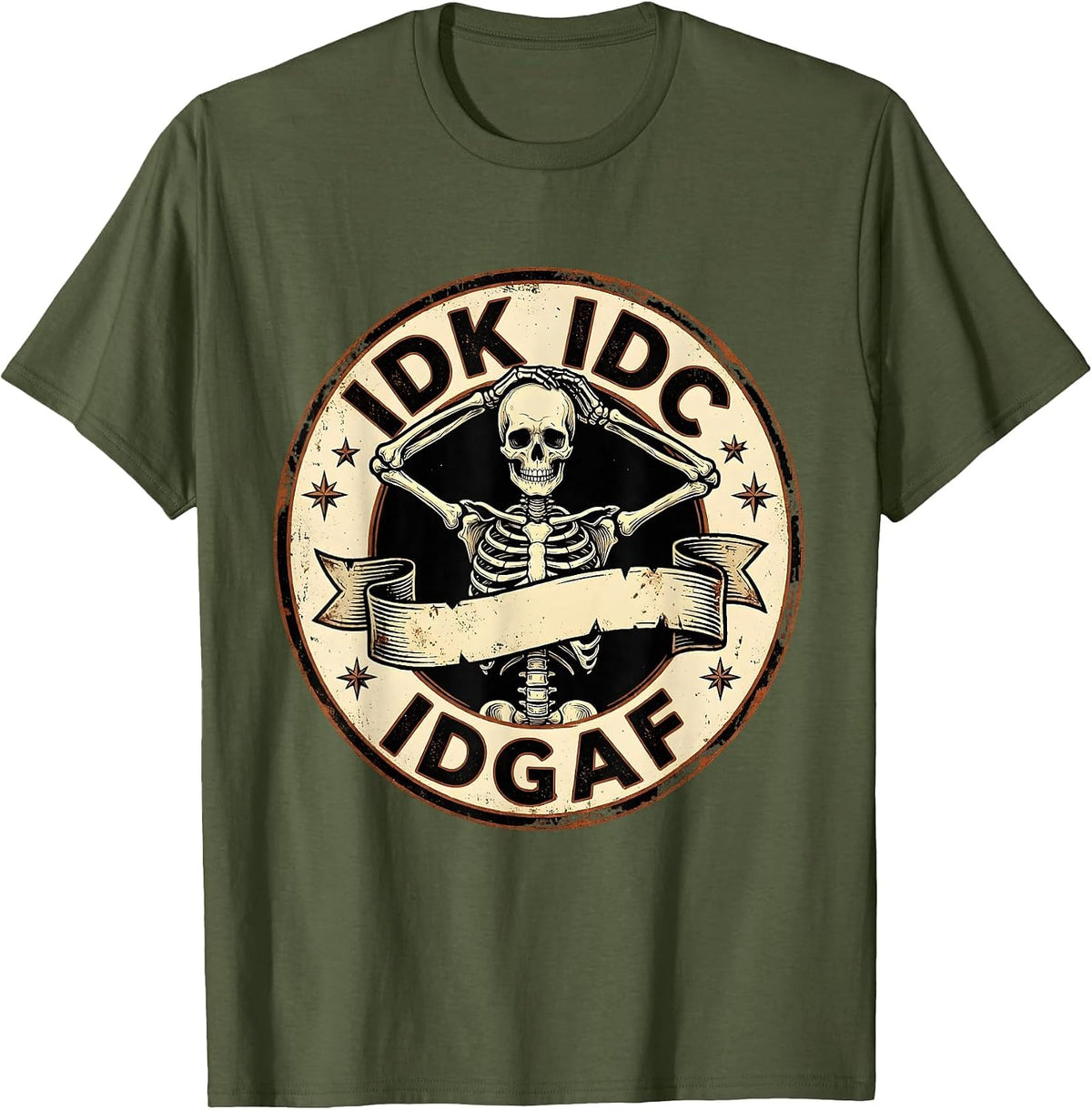 IDK IDC IDGAF Bold Attitude Graphic Design T-Shirt - Olive Green