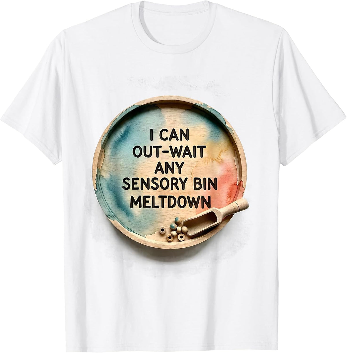 Men's I Can Out-Wait Any Sensory Bin Meltdown Funny Teacher T-Shirt - White