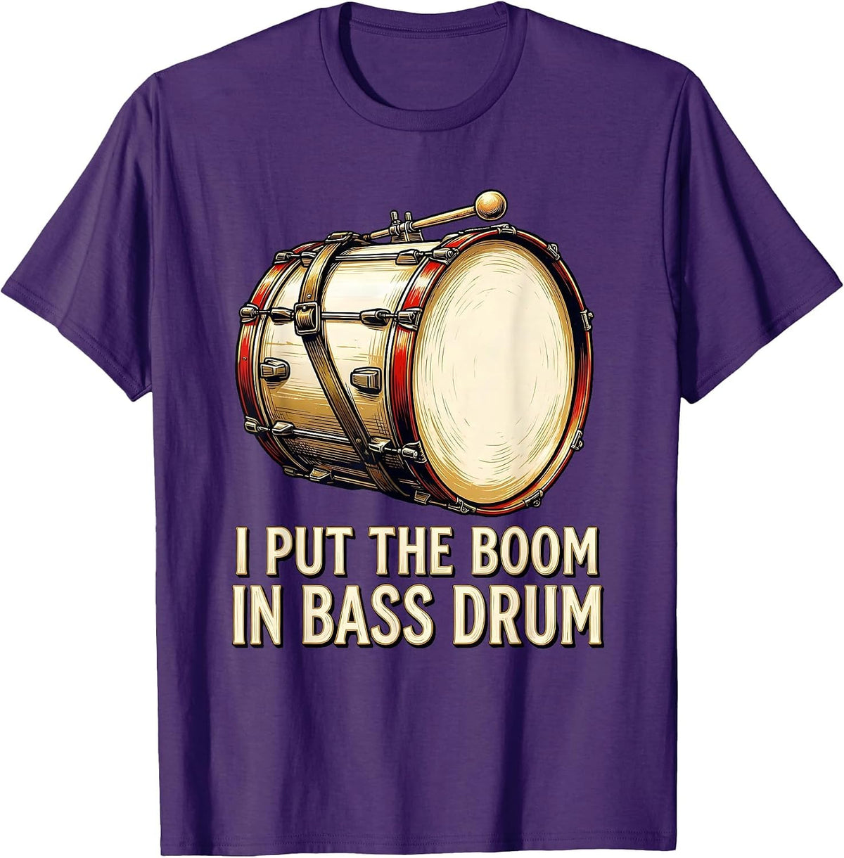 I Put The Boom In Bass Drum Funny Drummer Marching Band T-Shirt - Purple