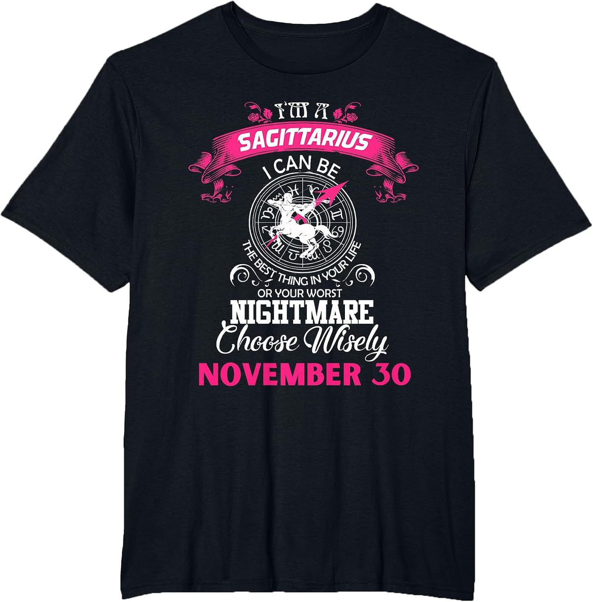 Sagittarius Zodiac Astrology Horoscope Sign November 30 T-Shirt - Black