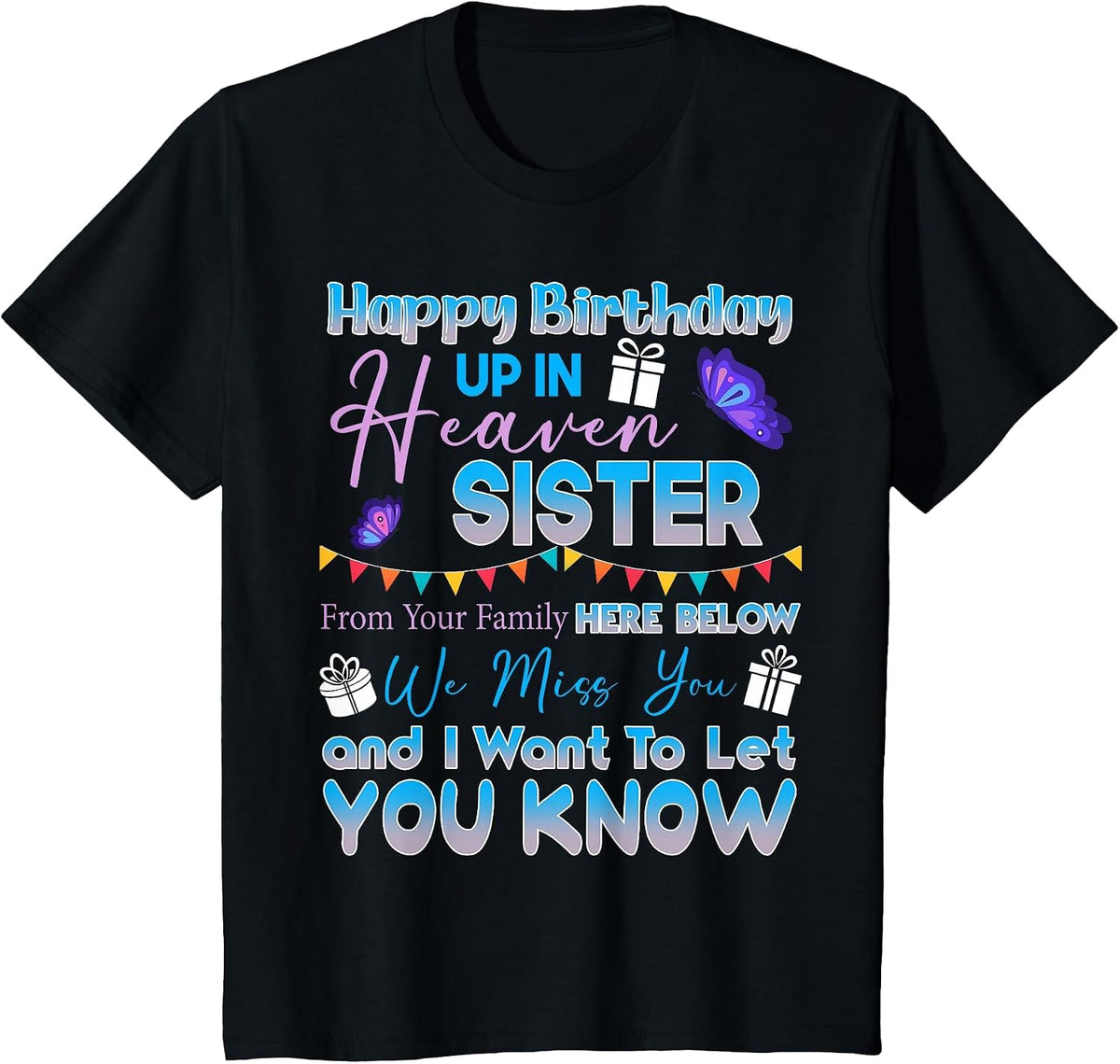 Happy Birthday Sister Angel in Heaven Memorial Remember T-Shirt - Black