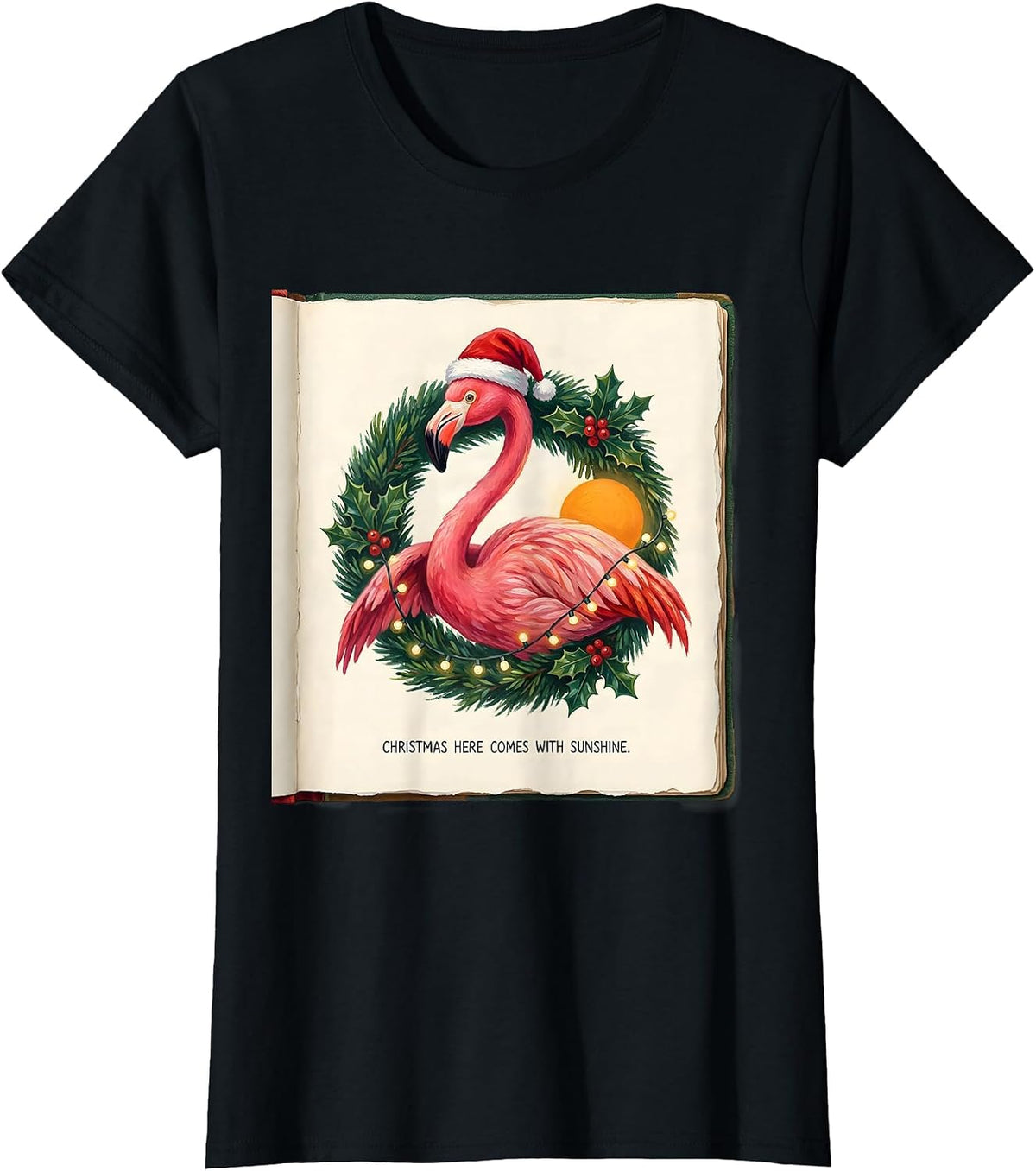 Christmas Here Comes With Sunshine Storybook Pink Flamingo T-Shirt - Black