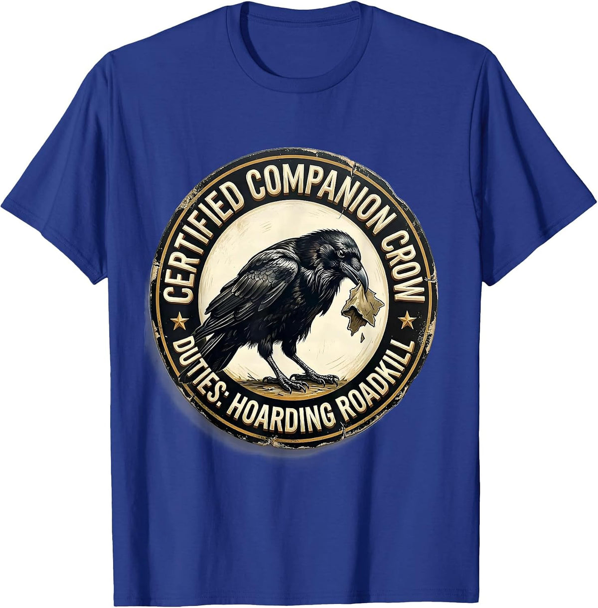 Men's Certified Companion Crow — Duties: Hoarding Roadkill Funny T-Shirt - Royal Blue