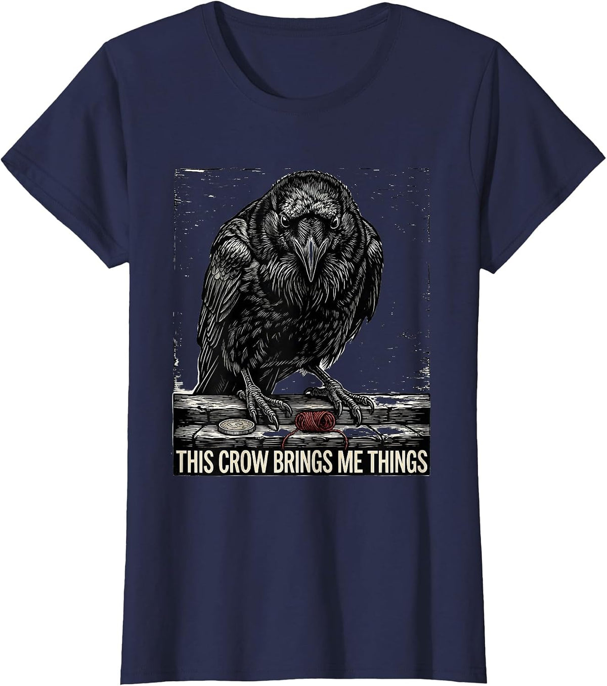 Women's This Crow Brings Me Things Funny Crow Lover Dark Humor T-Shirt - Navy Blue