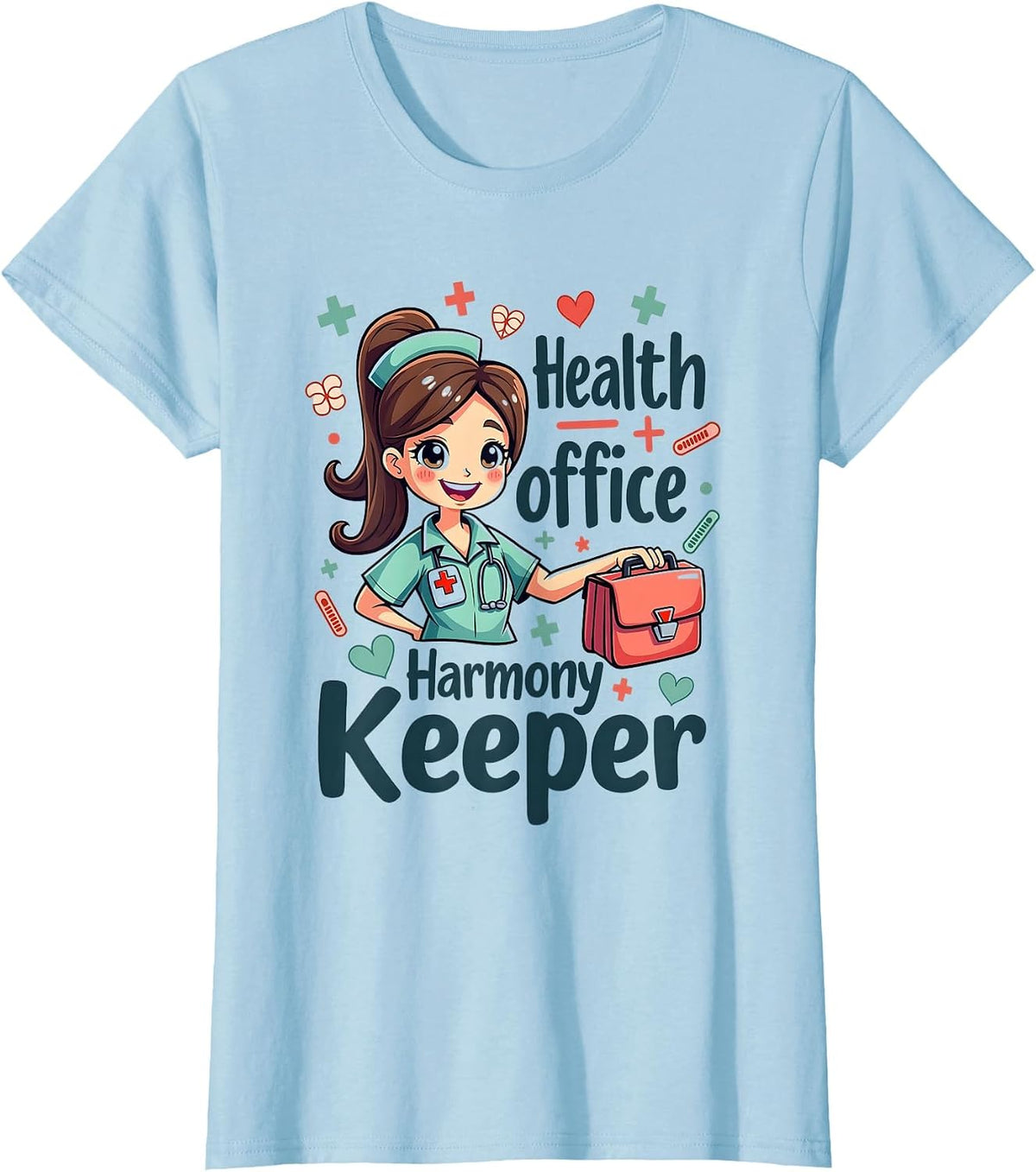 Health Office Harmony Keeper School Nurse Design T-Shirt - Baby Blue