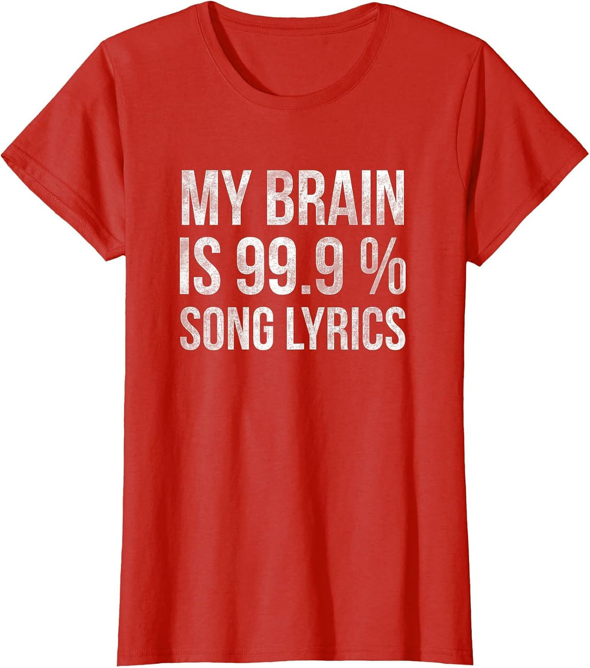 Music My Brain is 99.9% Song Lyrics Funny Singer Music Lover T-Shirt - Red
