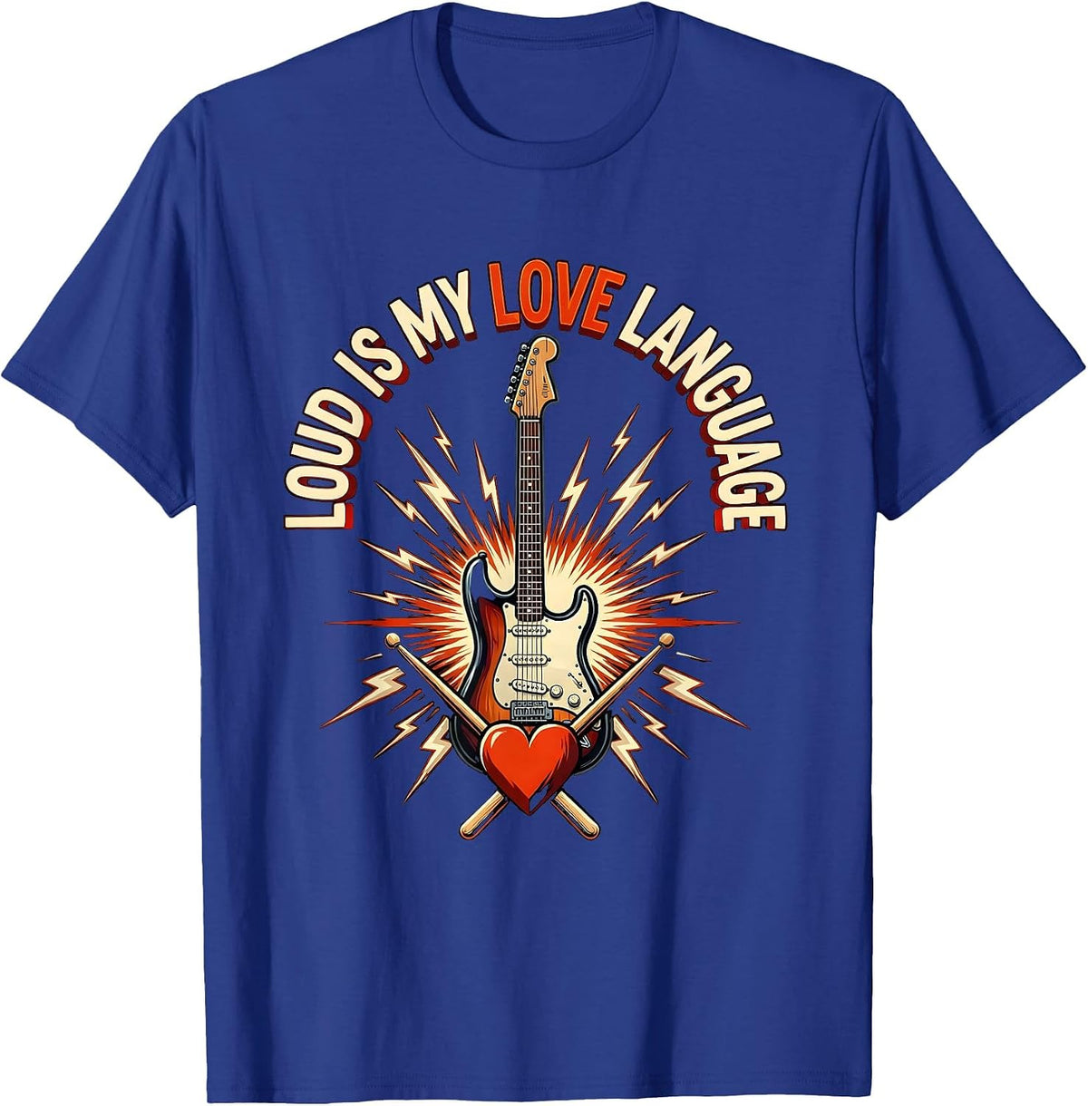 Loud Is My Love Language Heavy Metal Design T-Shirt - Royal Blue
