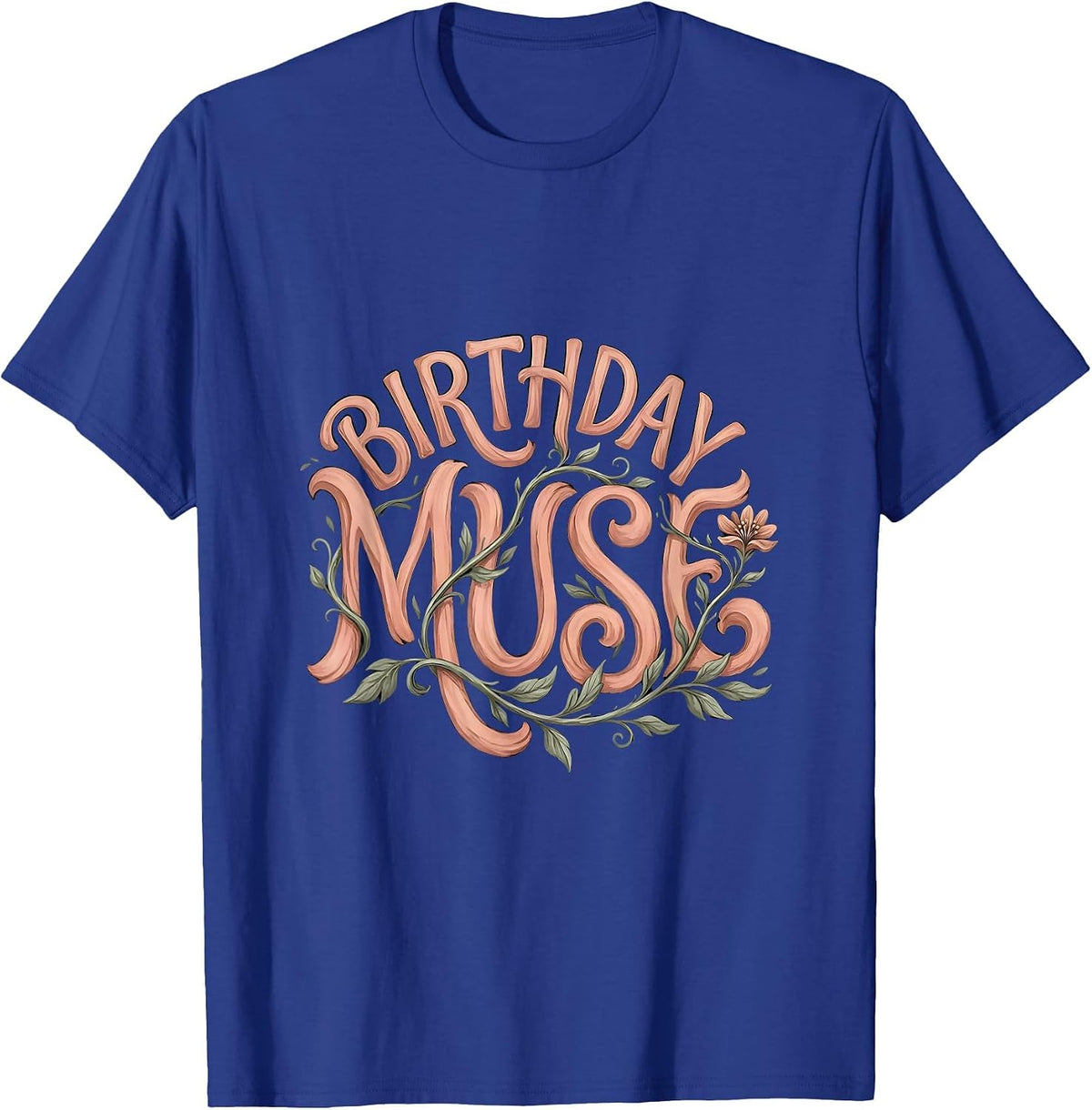 Birthday Muse Boho Typography Birthday Shirt Gift T-Shirt - Royal Blue