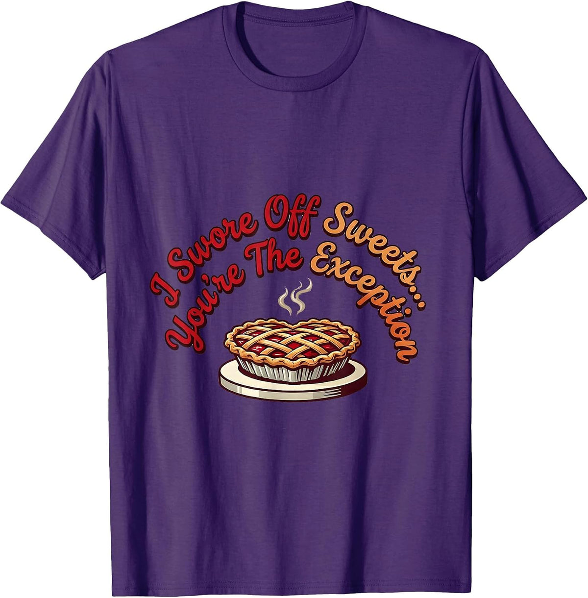 Men's I Swore Off Sweets... You're The Exception Romantic T-Shirt - Purple