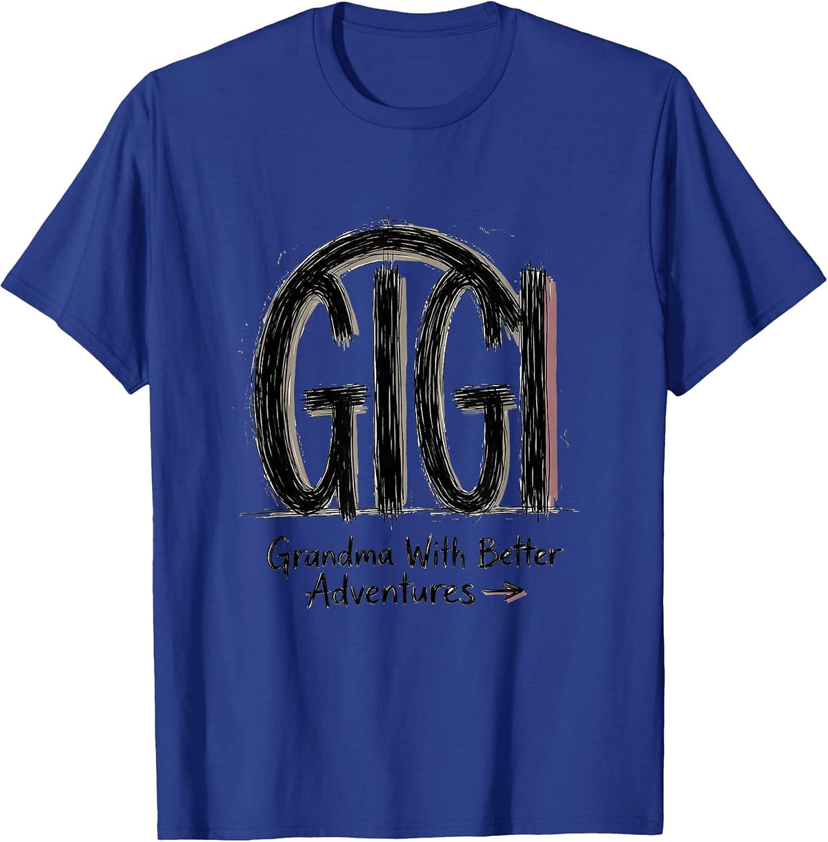 Men's Gigi Grandma With Better Adventures Funny Gift T-Shirt - Royal Blue