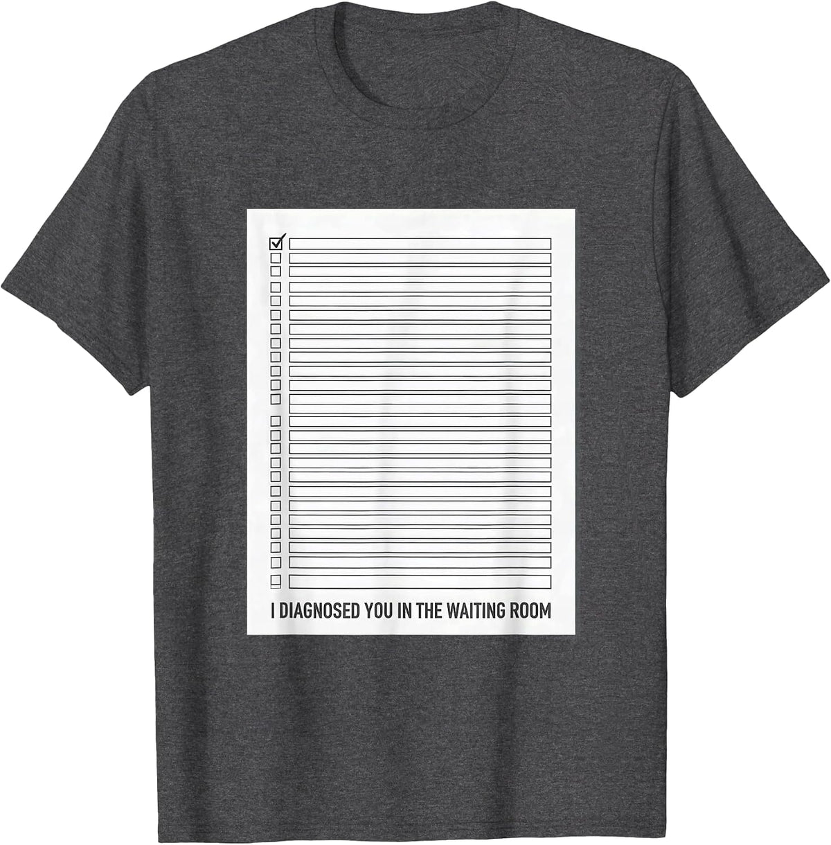 Men's I Diagnosed You In The Waiting Room Funny Therapist Dark T-Shirt - Dark Heather Grey