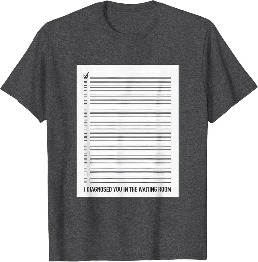 Men's I Diagnosed You In The Waiting Room Funny Therapist Dark T-Shirt - Dark Heather Grey