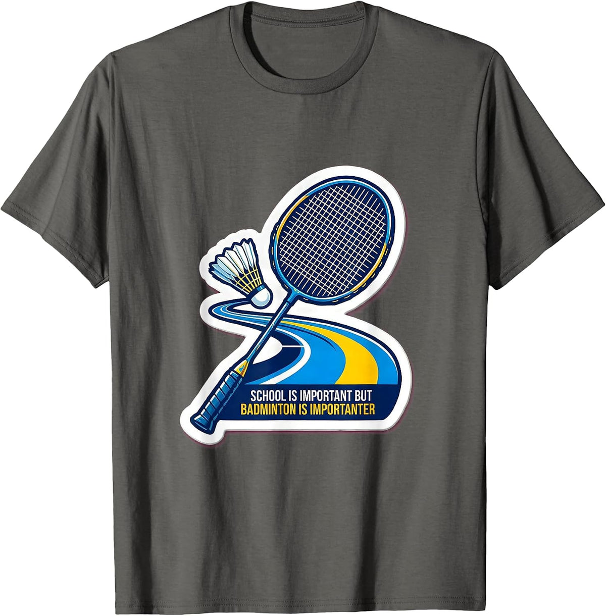 Men's School Is Important But Badminton Is Importanter Funny T-Shirt - Asphalt Grey