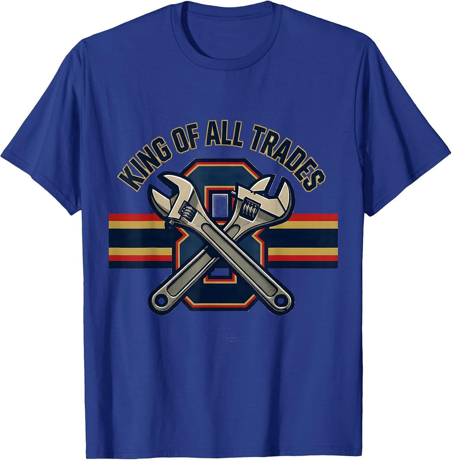 King Of All Trades Funny Plumber Pipefitter Occupation Humor T-Shirt - Royal Blue