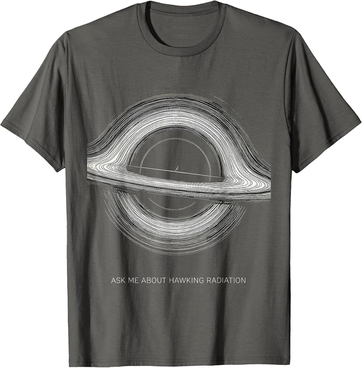 Ask Me About Hawking Radiation Line Art Physics Nerd T-Shirt - Asphalt Grey