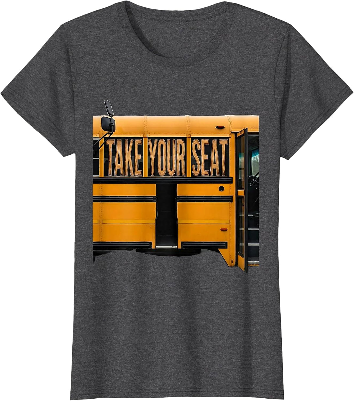 Women's Take Your Seat Funny School Bus Driver Appreciation Gift T-Shirt - Dark Heather Grey
