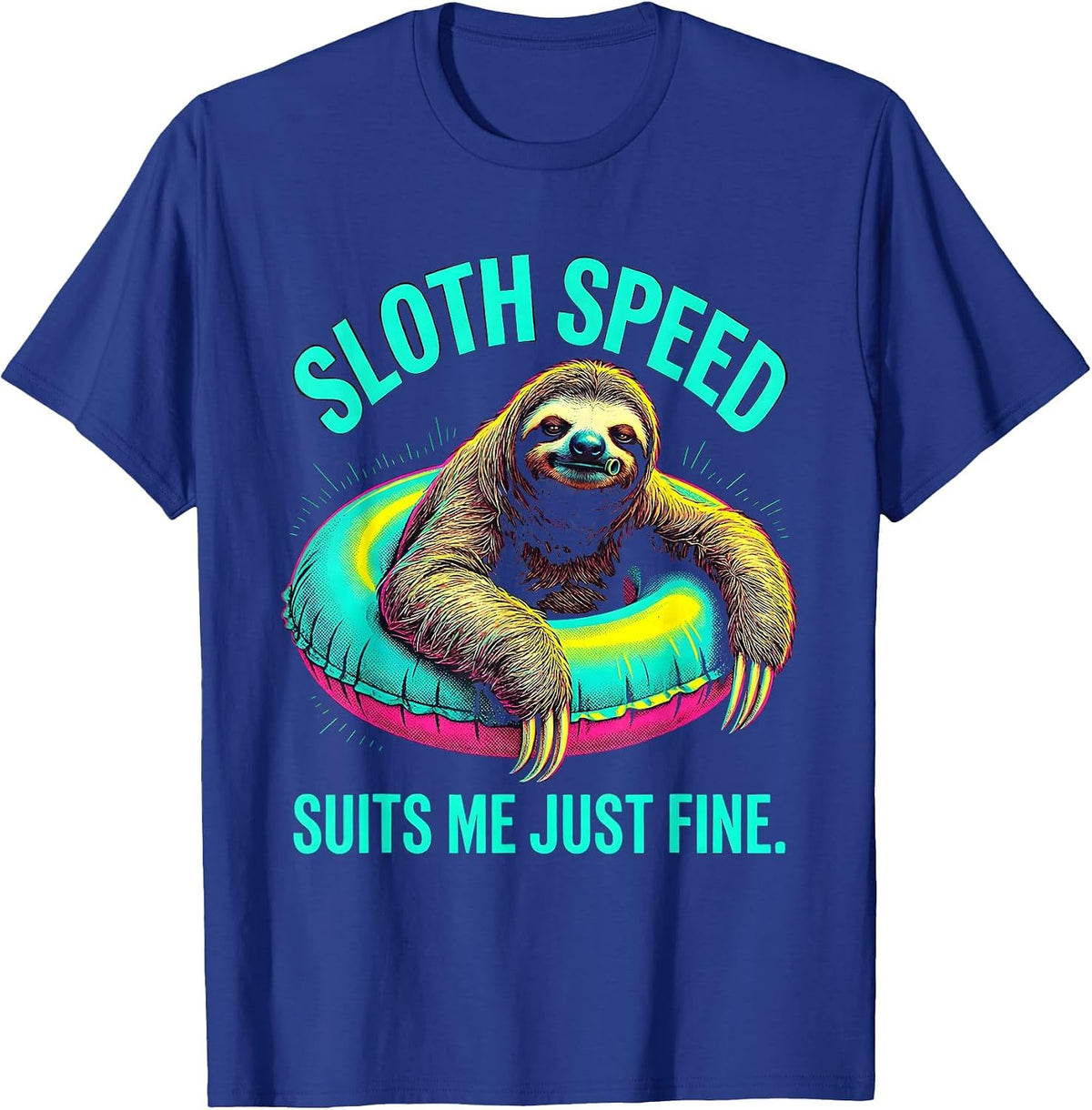 Men's Sloth Speed Suits Me Just Fine Funny Sloth Lover Humor T-Shirt - Royal Blue