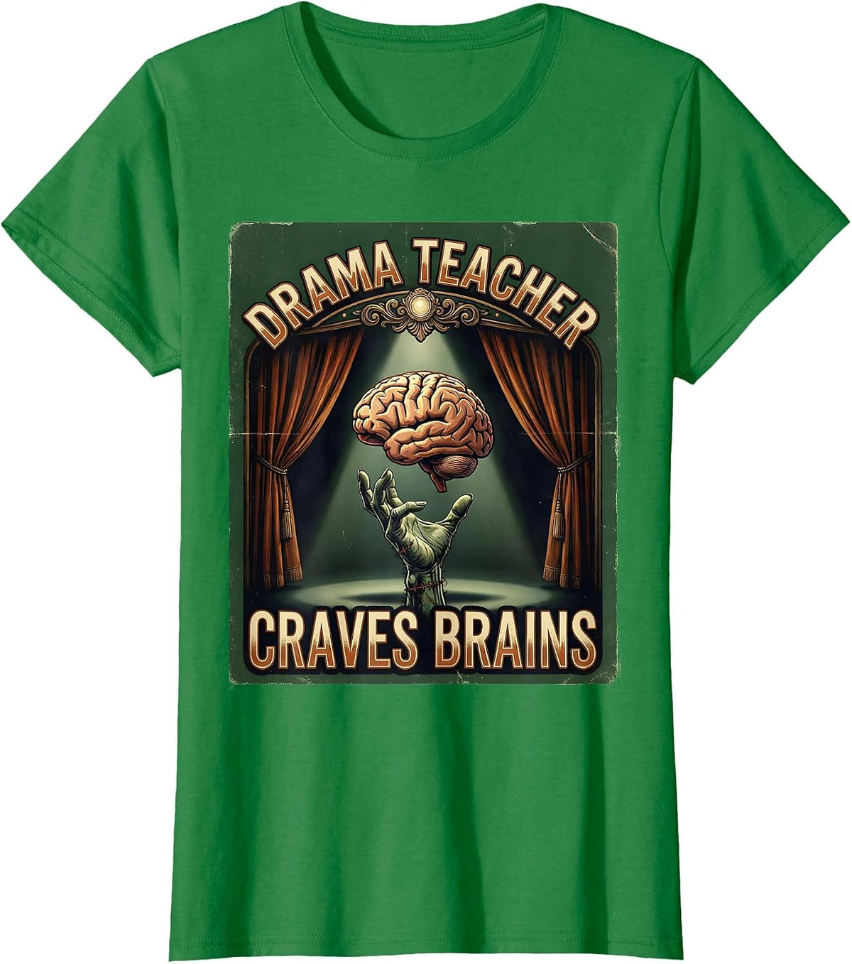 Women's Drama Teacher Craves Brains Vintage Halloween Teacher Zombie T-Shirt - Kelly Green