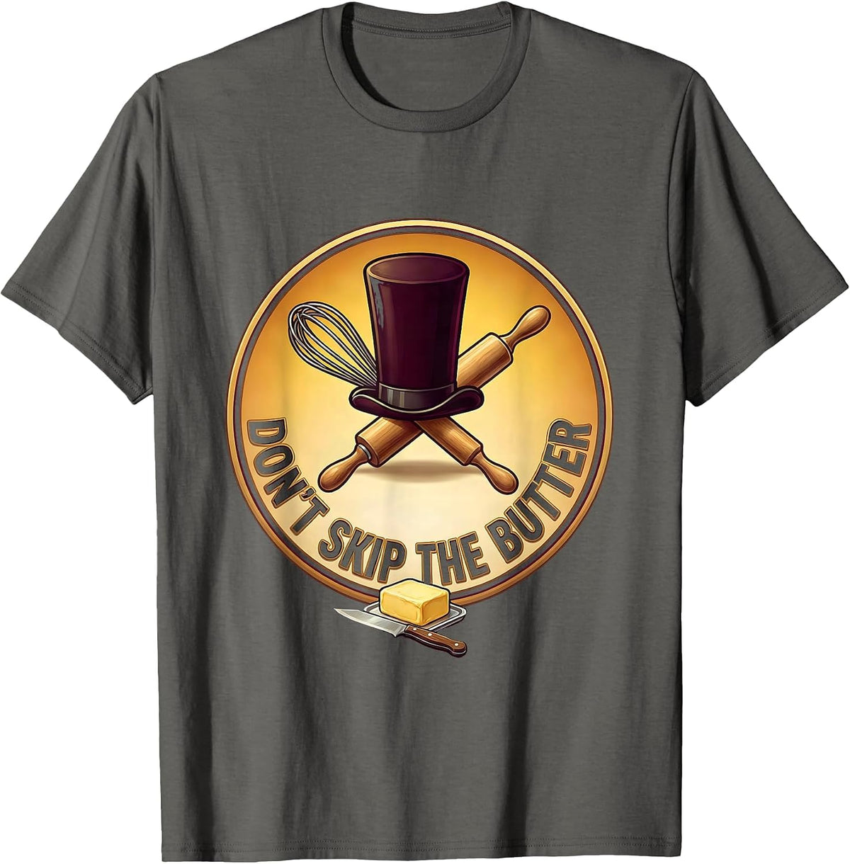 Don't Skip The Butter Chef Cooking Design T-Shirt - Asphalt Grey