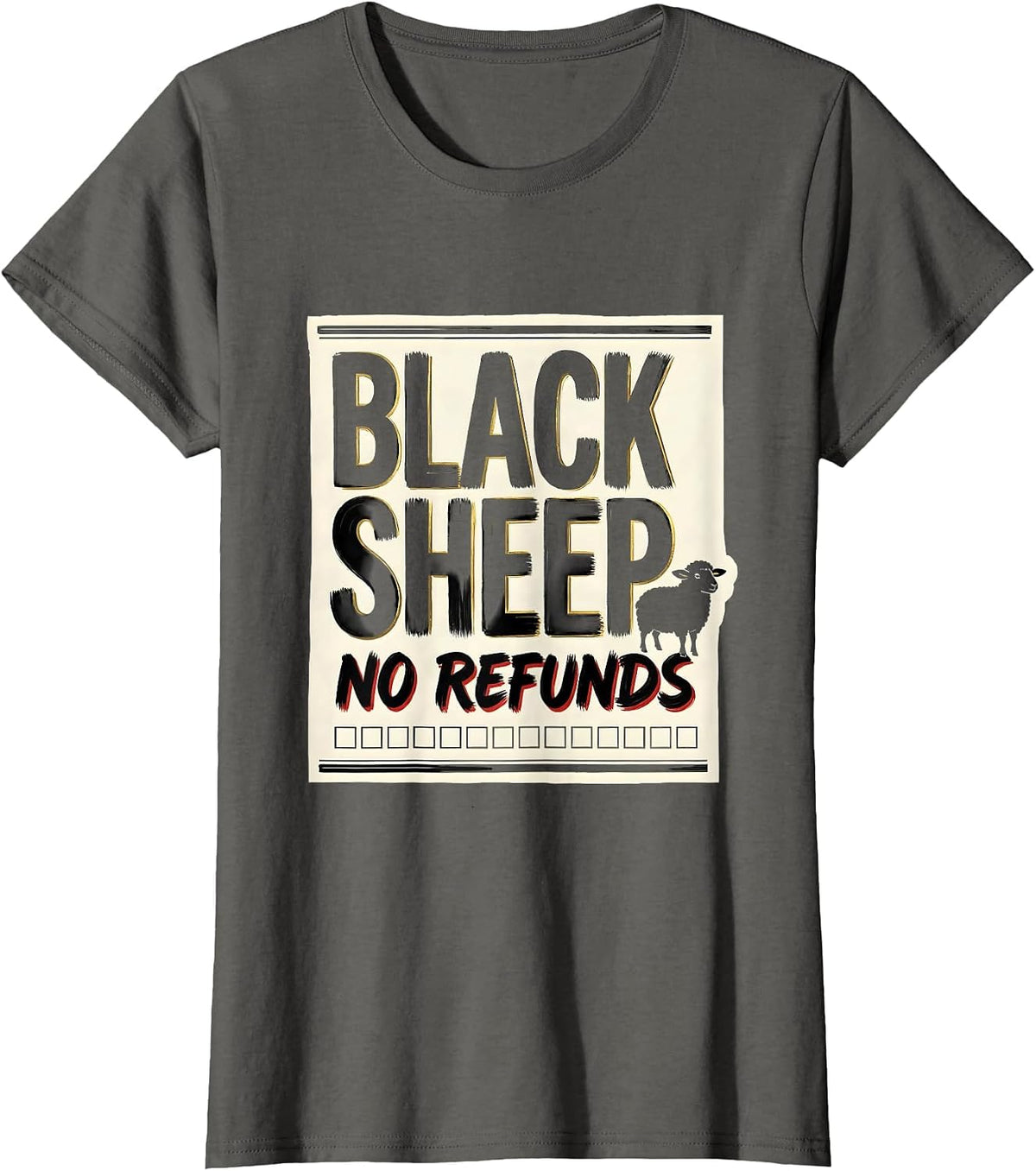Women's Black Sheep No Refunds Funny Outsider Humor T-Shirt - Asphalt Grey