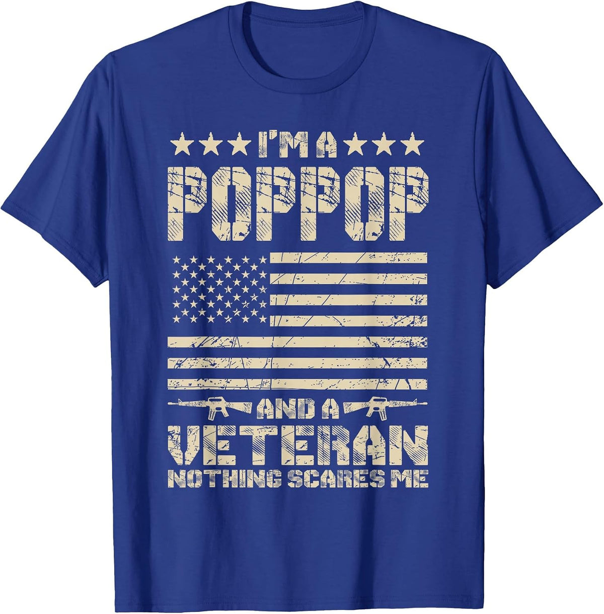 I'm a Poppop and a Veteran Nothing Scares Me Proud US Army T-Shirt - Royal Blue