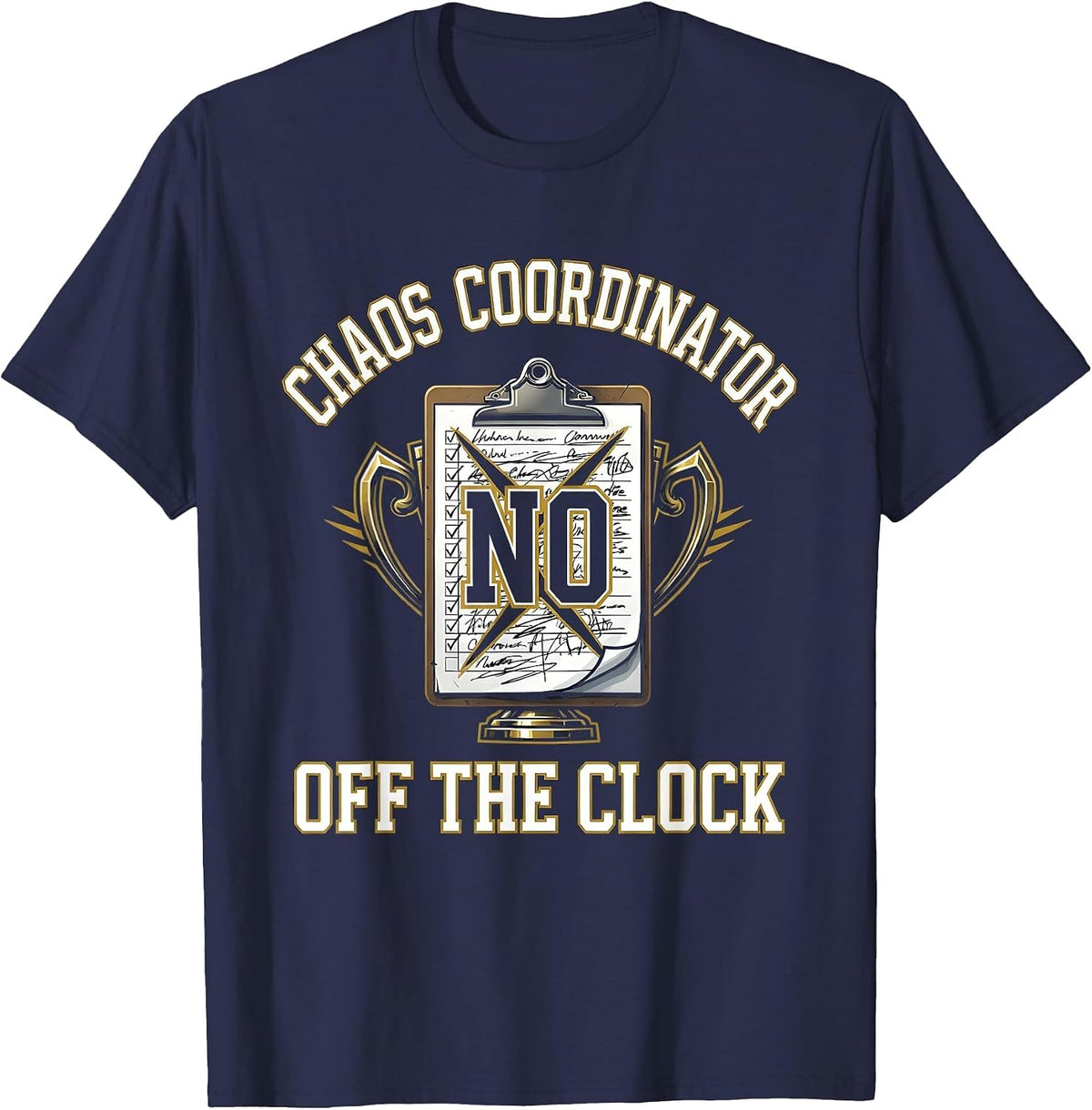Men's Chaos Coordinator Off The Clock Funny Design T-Shirt - Navy Blue