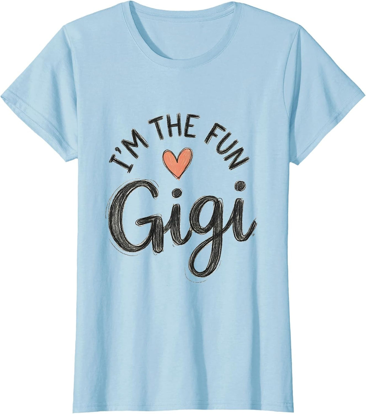 Women's I’m The Fun Gigi Hand-Sketched Grandma Gift for Mother’s Day T-Shirt - Baby Blue