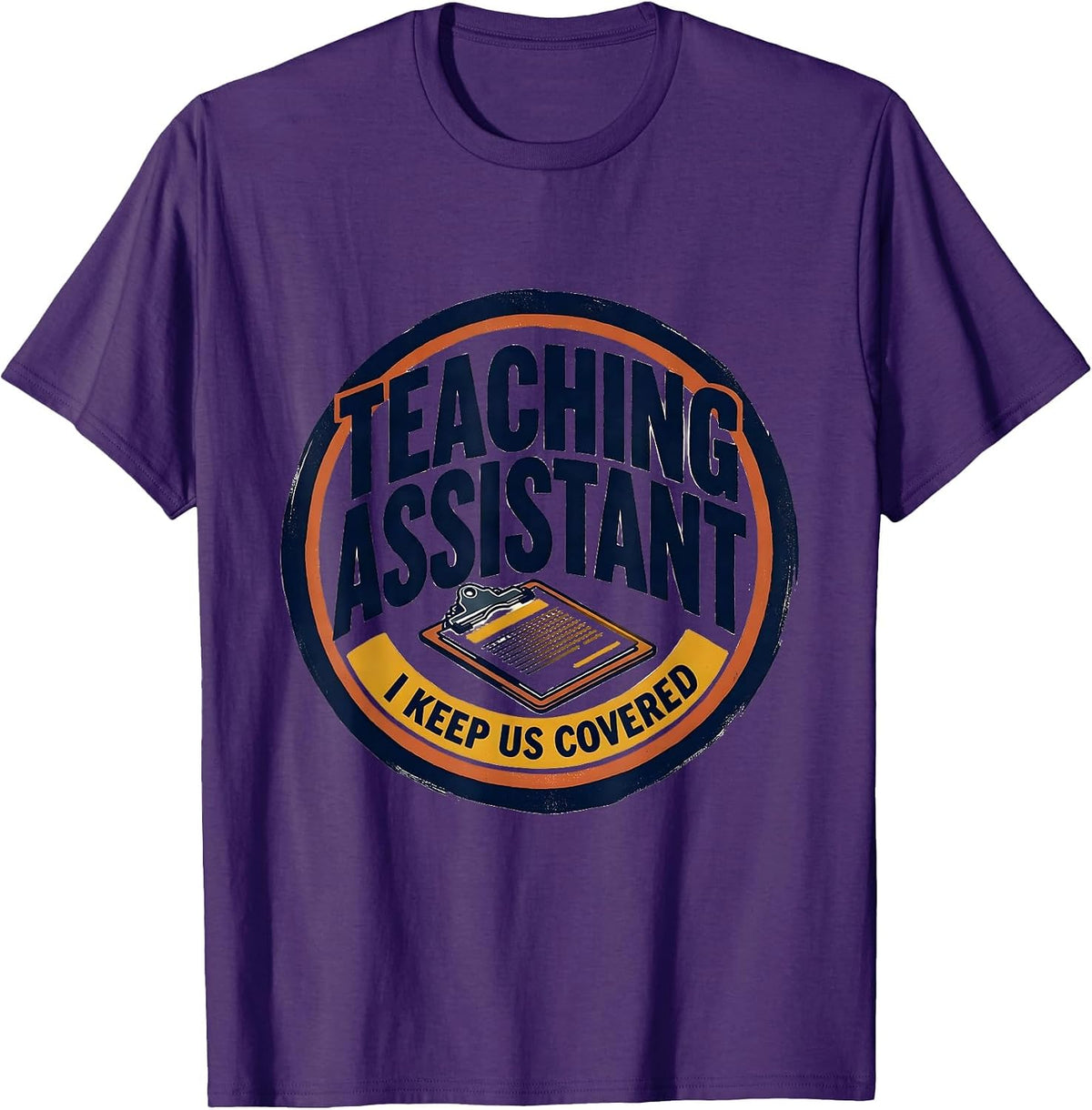 Teaching Assistant I Keep Us Covered Screenprint Poster T-Shirt - Purple