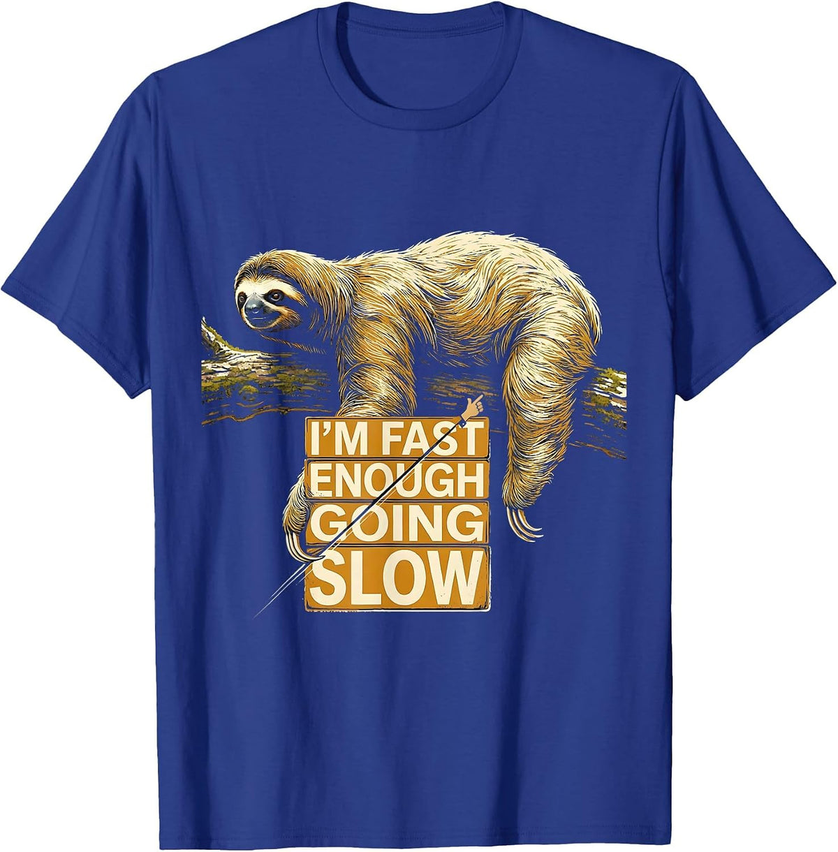 Men's I’m Fast Enough Going Slow Funny Sloth Lover Humor T-Shirt - Royal Blue