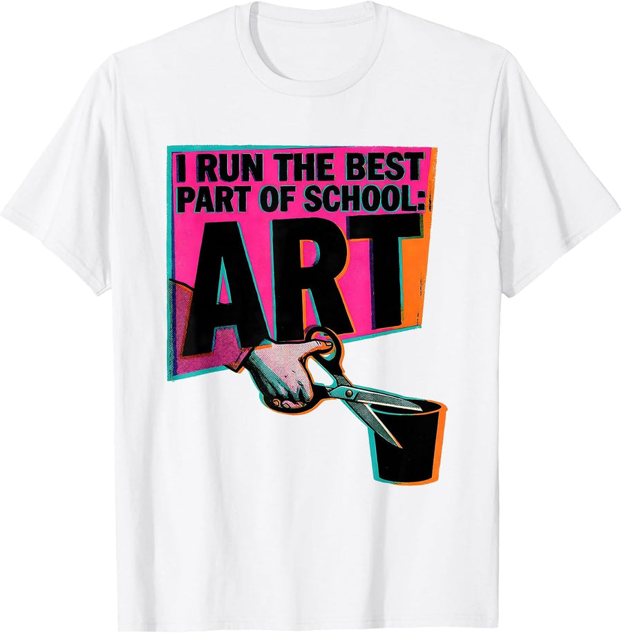 Men's I Run The Best Part Of School Art Teacher Humor Back T-Shirt - White