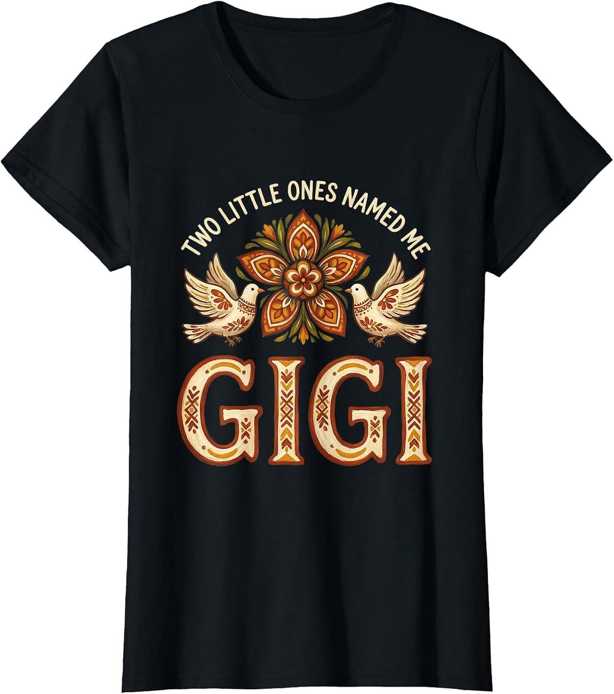 Women's Two Little Ones Named Me Gigi Folk Art Grandma Gift T-Shirt - Black