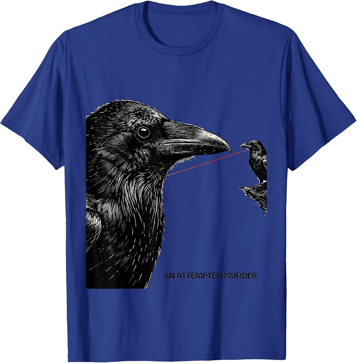 Men's An Attempted Murder Dark Humor Crow Lover Literary Pun T-Shirt - Royal Blue