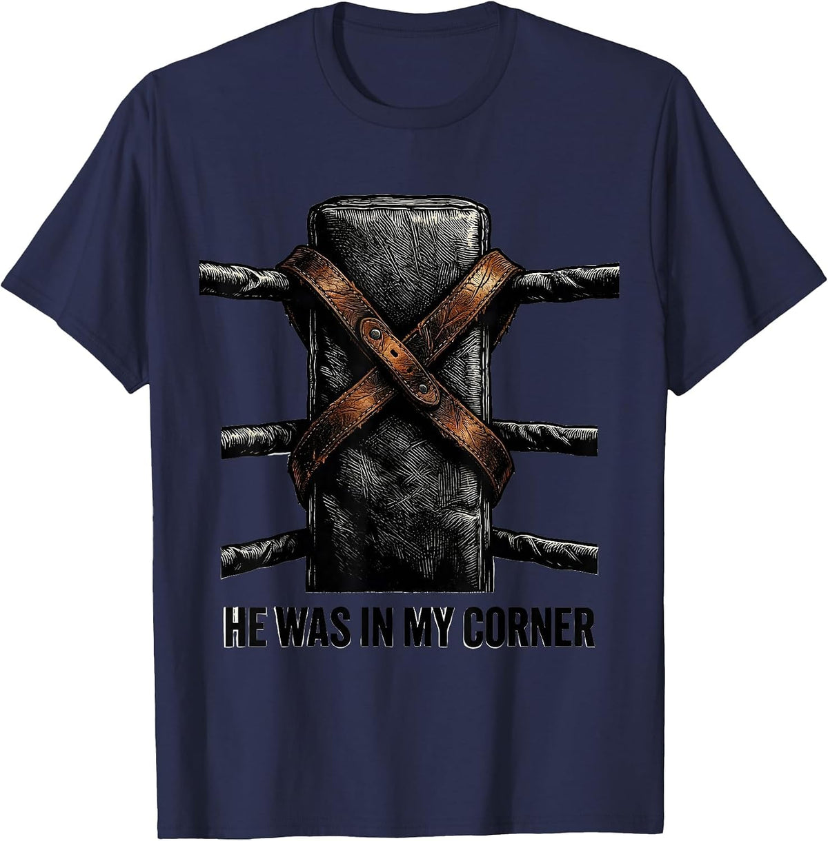 Men's He Was In My Corner Christian Wrestler Boxing Humor T-Shirt - Navy Blue