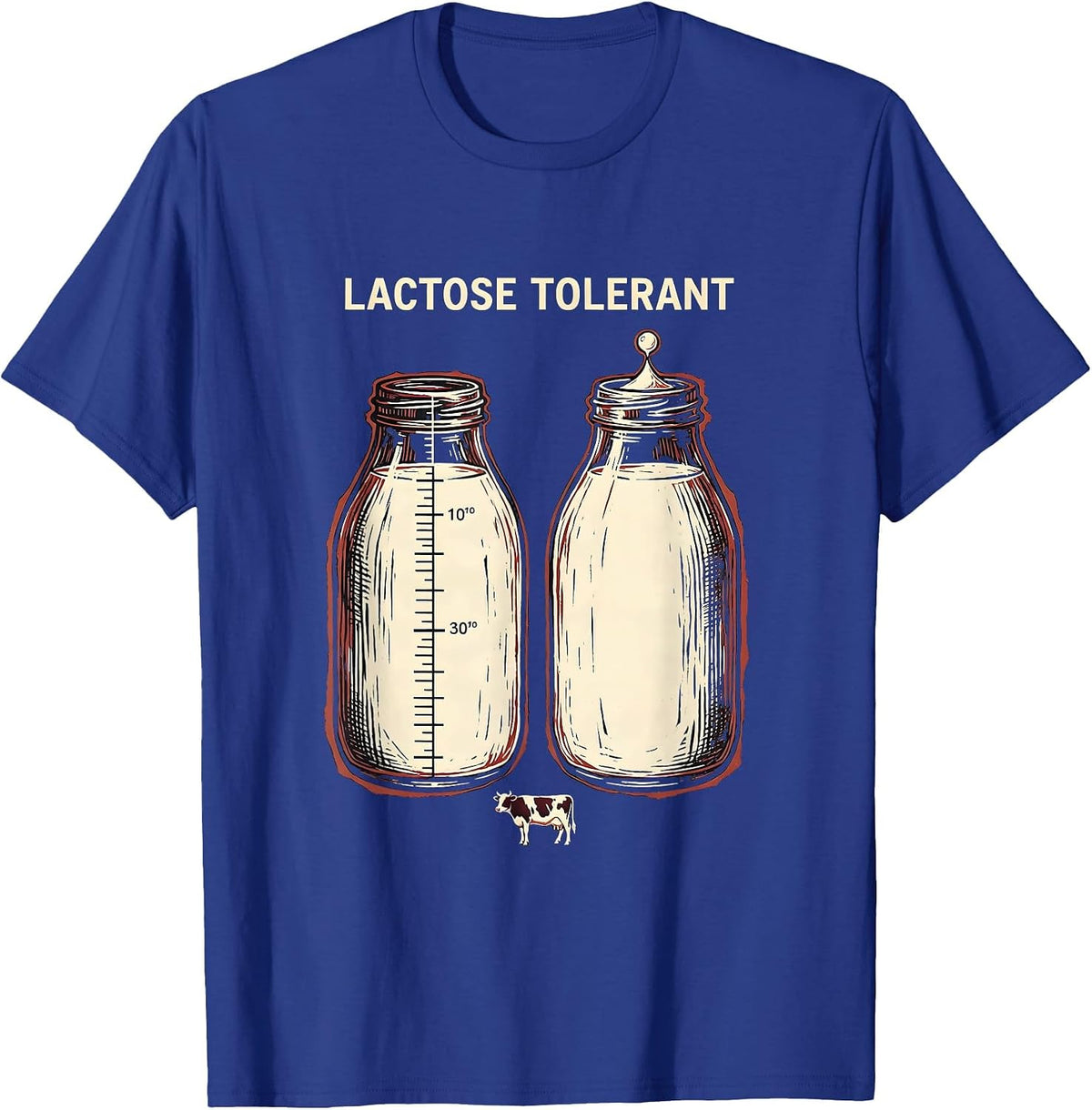 Lactose Tolerant Funny Cow Dairy Humor Milk Lover Meme T-Shirt - Royal Blue