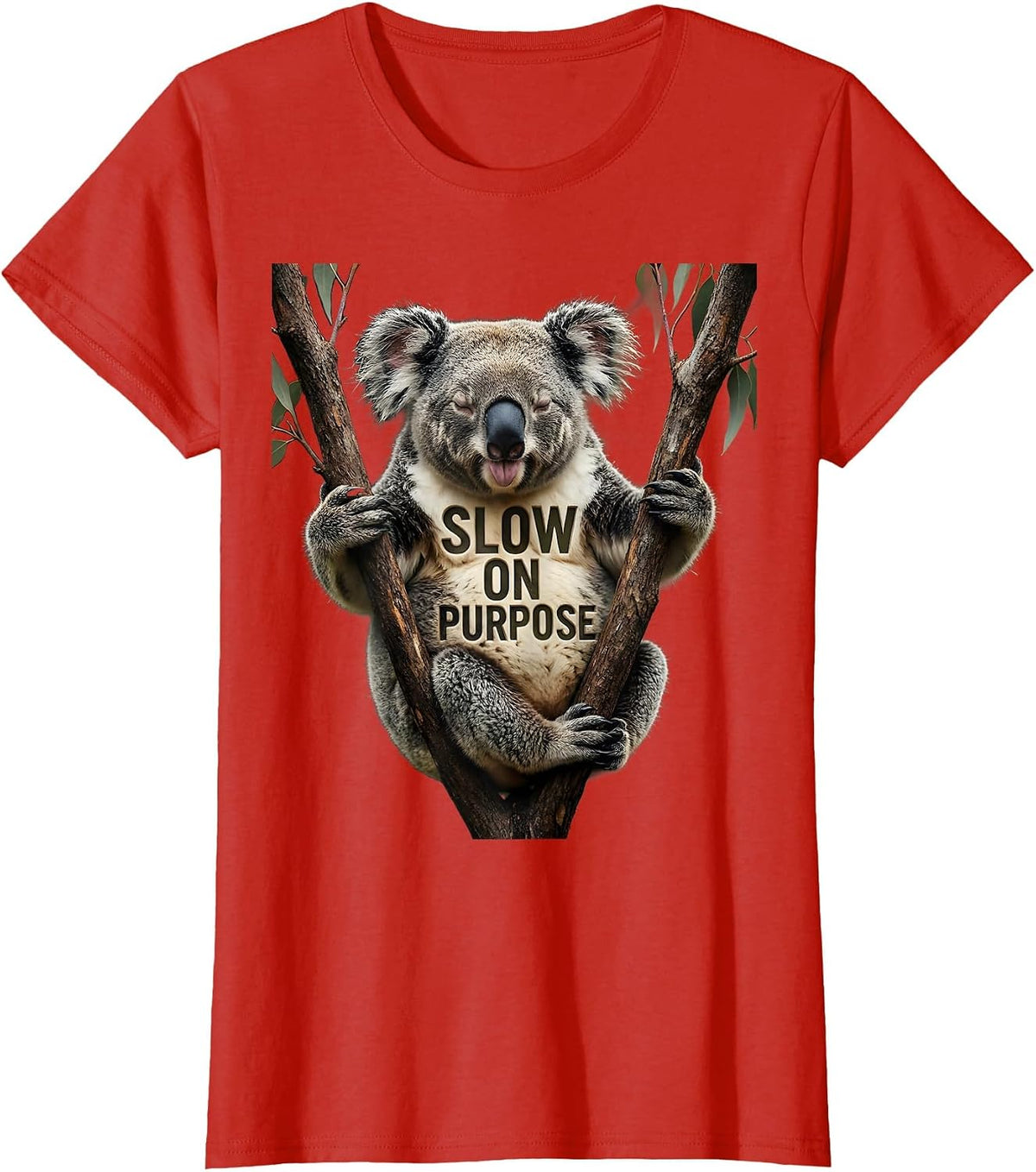 Women's Slow On Purpose Funny Koala Lover Animal Humor T-Shirt - Red
