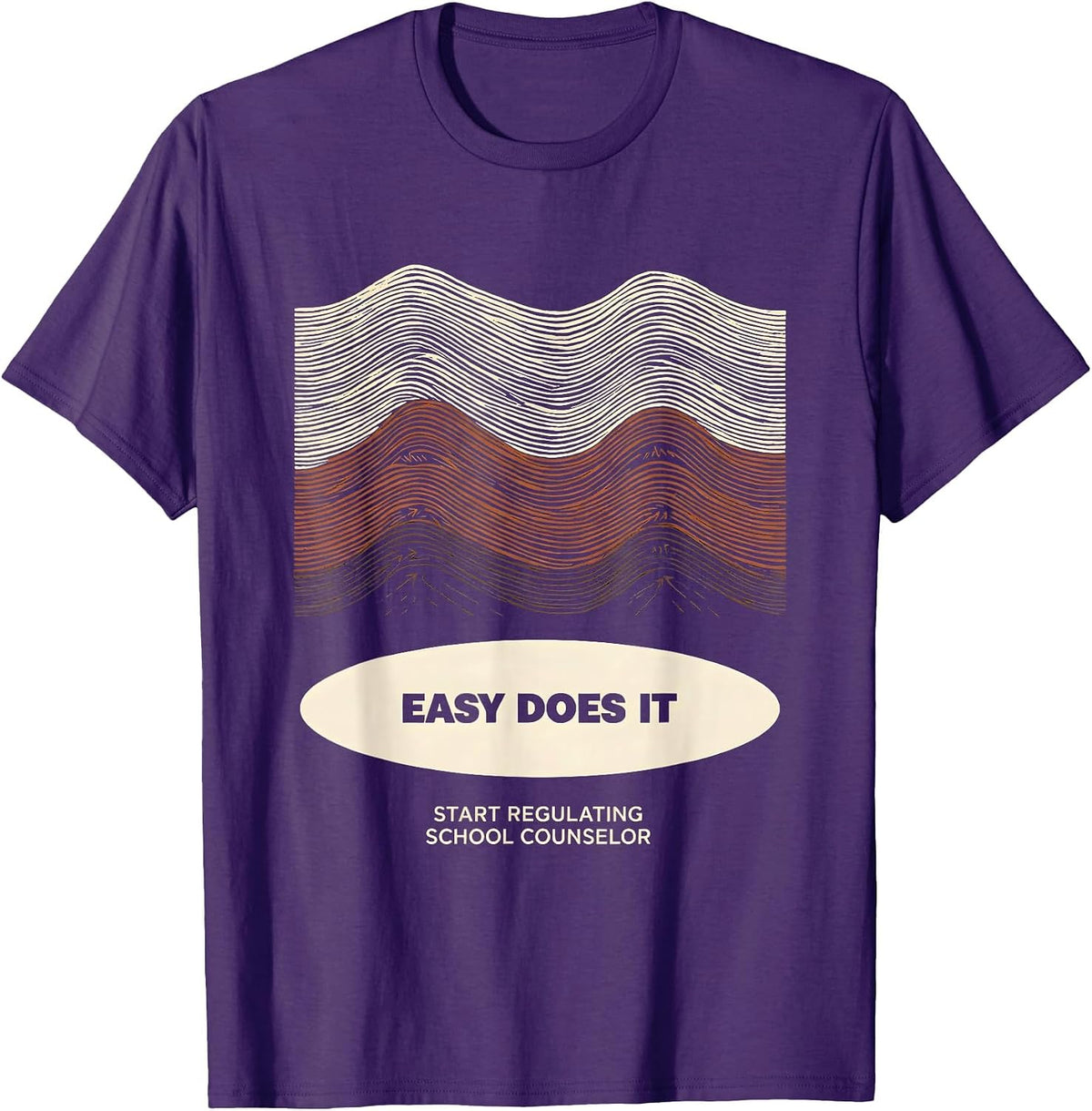 Men's Easy Does It, Start Regulating School Counselor T-Shirt - Purple
