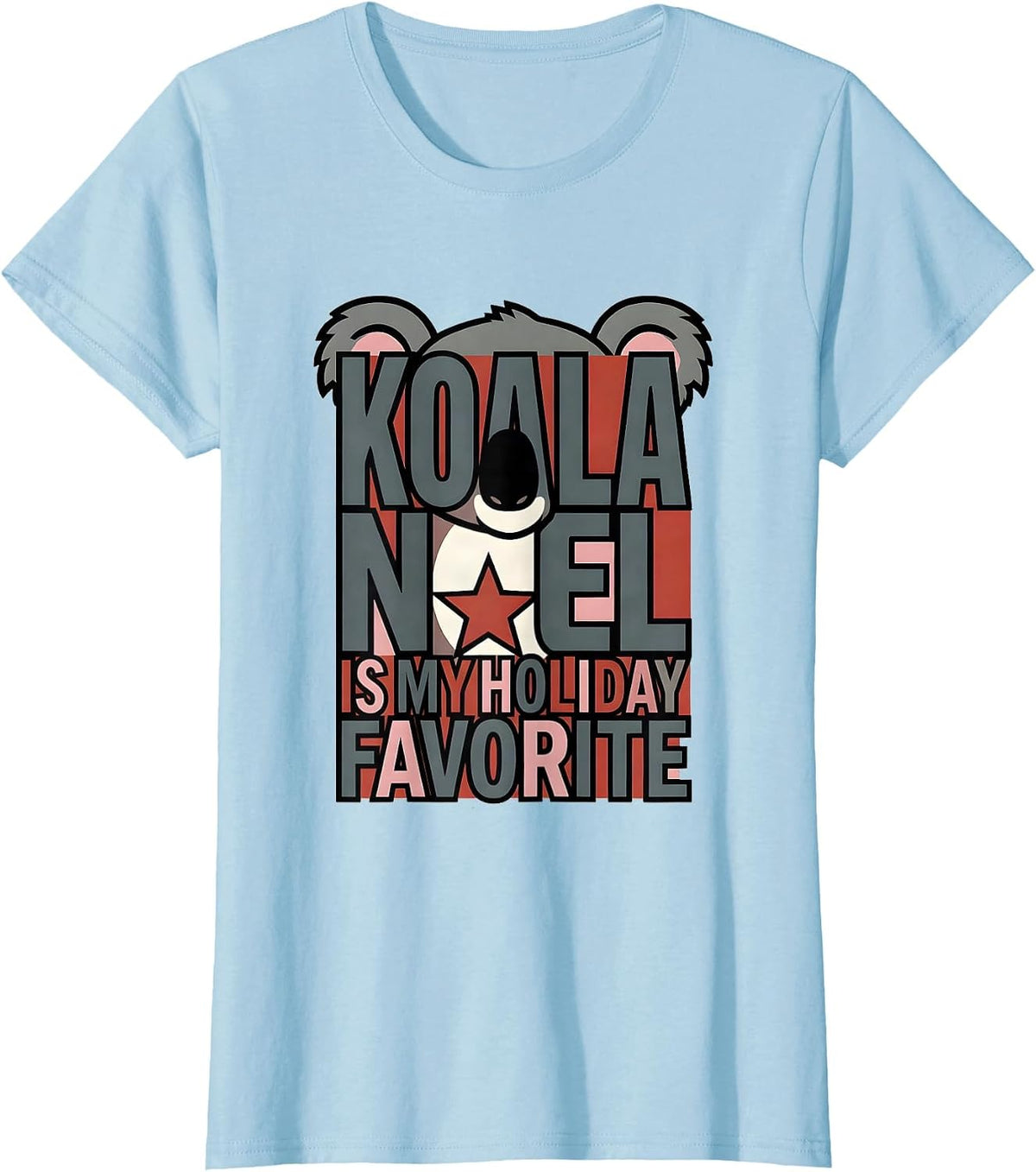 Koala Noel Is My Holiday Favorite Cute Koala Lover Christmas T-Shirt - Baby Blue