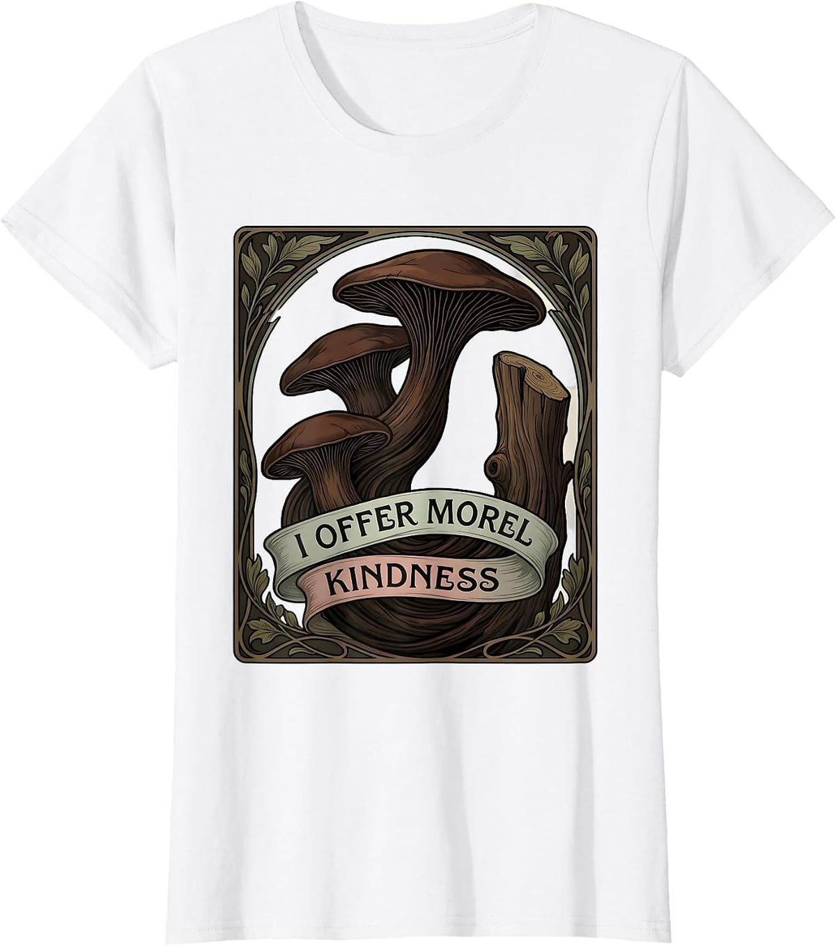 I Offer Morel Kindness Art Nouveau Mushroom Foraging T-Shirt - White