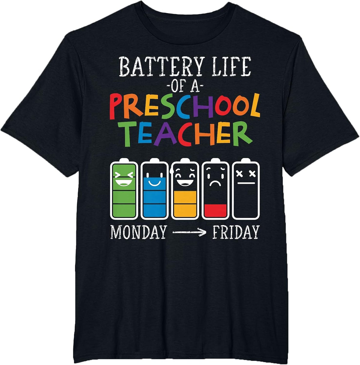 Battery Life of a Preschool Teacher T-Shirt - Black