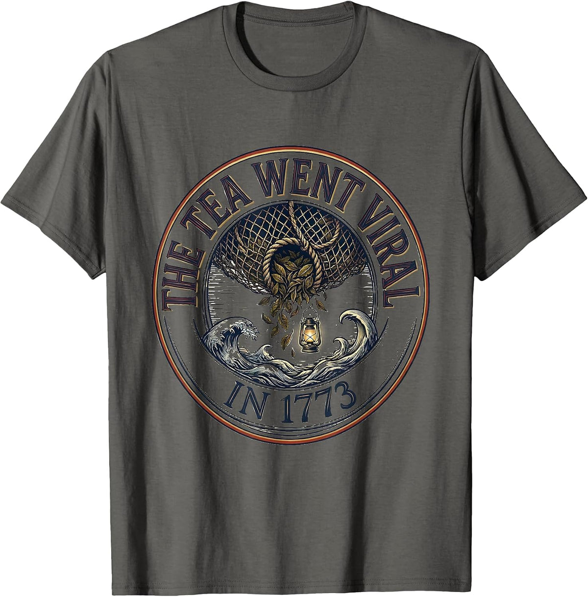 The Tea Went Viral In 1773 Funny History Teacher July 4th T-Shirt - Asphalt Grey