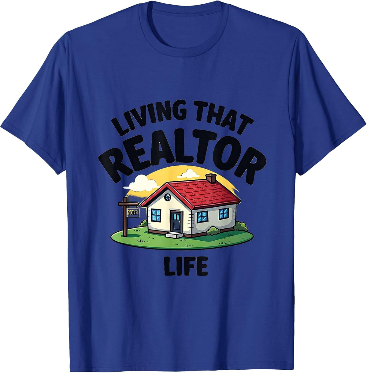 Living That Realtor Life Real Estate Design T-Shirt - Royal Blue