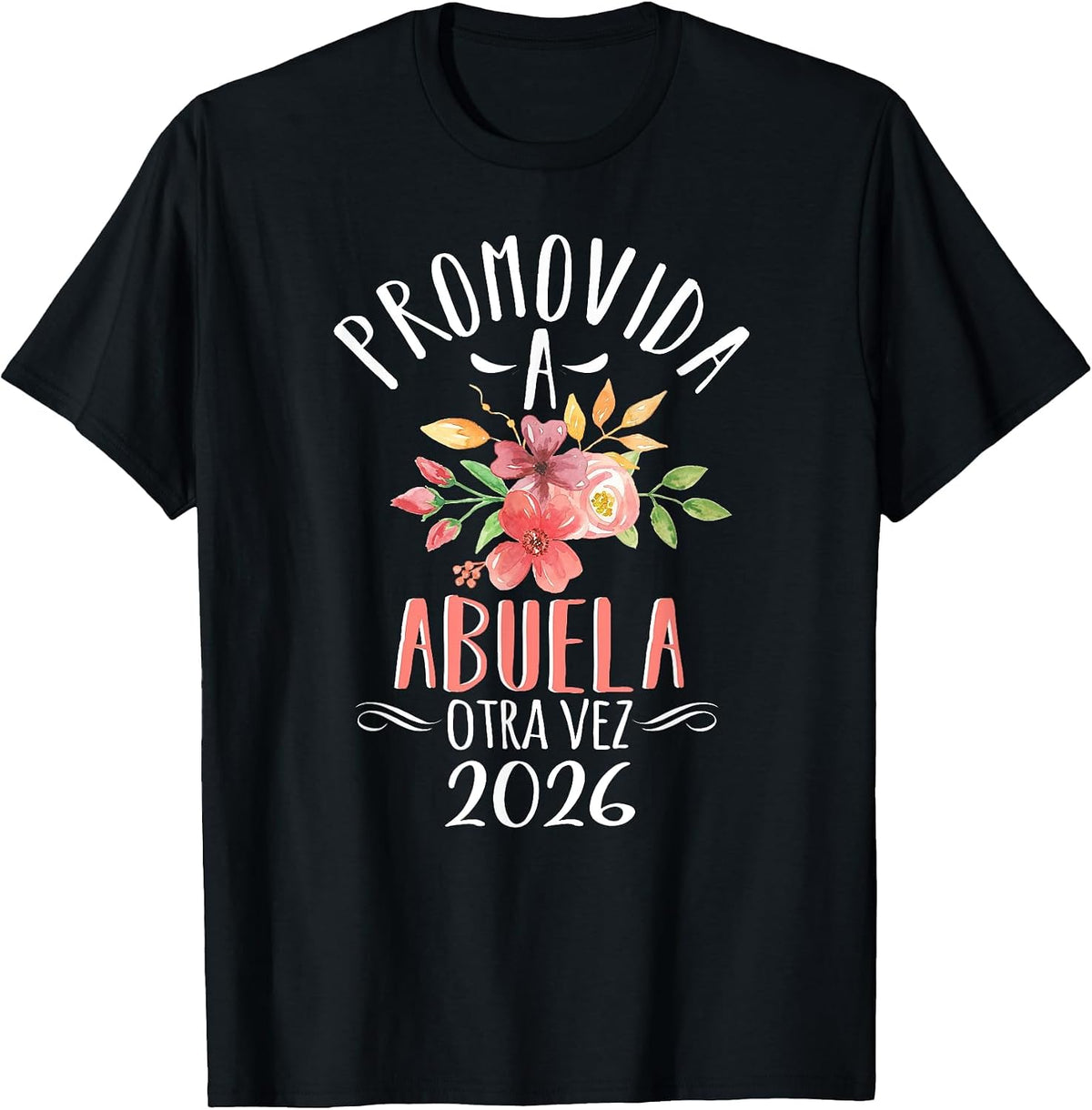 Promovida A Abuela Otra Vez 2026 Grandma Again in Spanish T-Shirt - Black