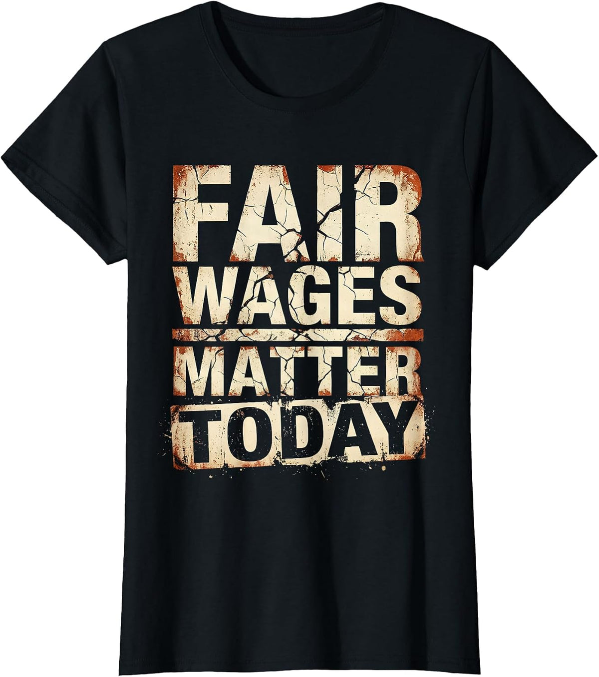 Fair Wages Matter Equal Rights Labor Day Design T-Shirt - Black