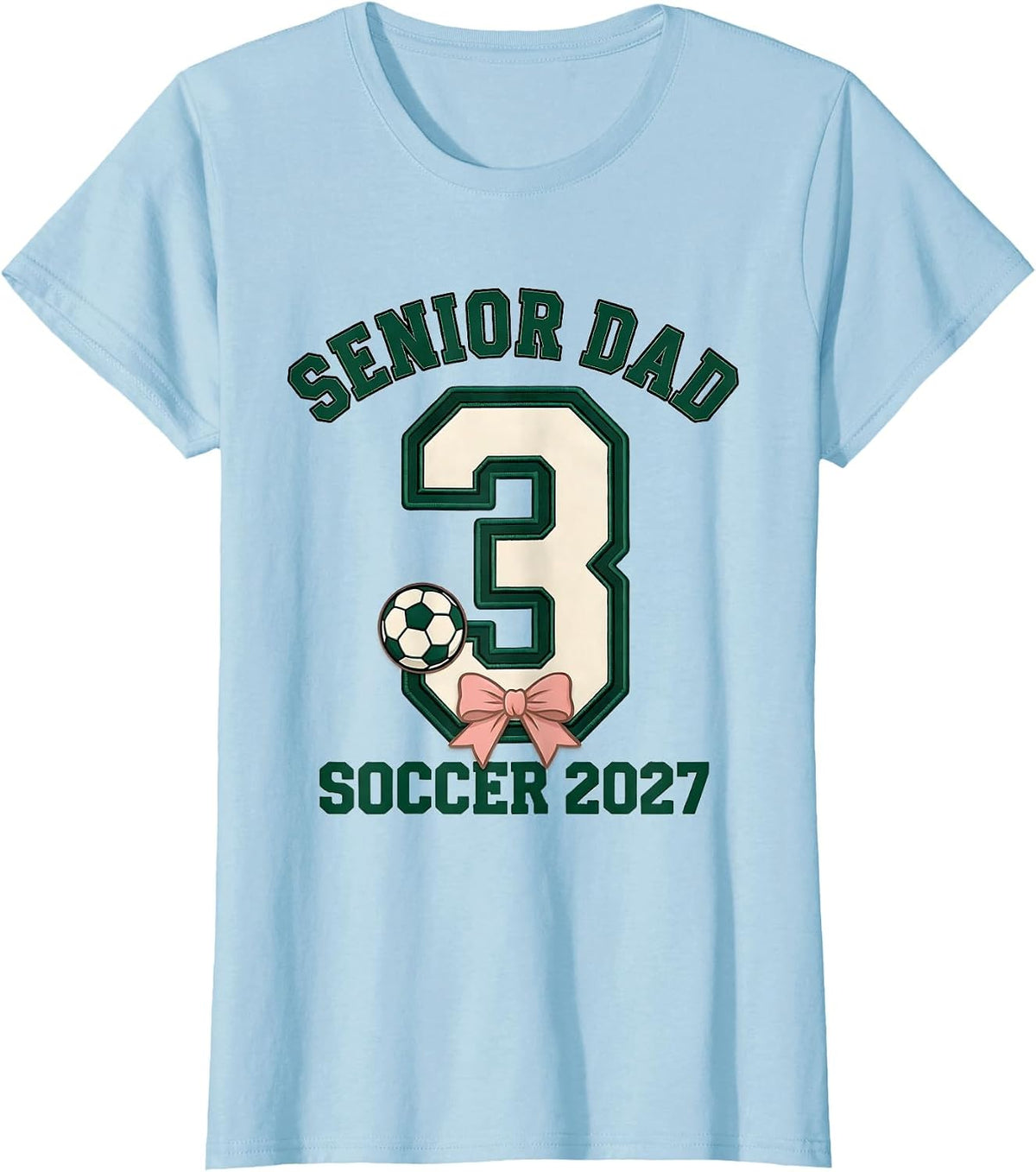 Senior Dad 2027 Soccer Class Of 2027 Graduation Senior Night T-Shirt - Baby Blue