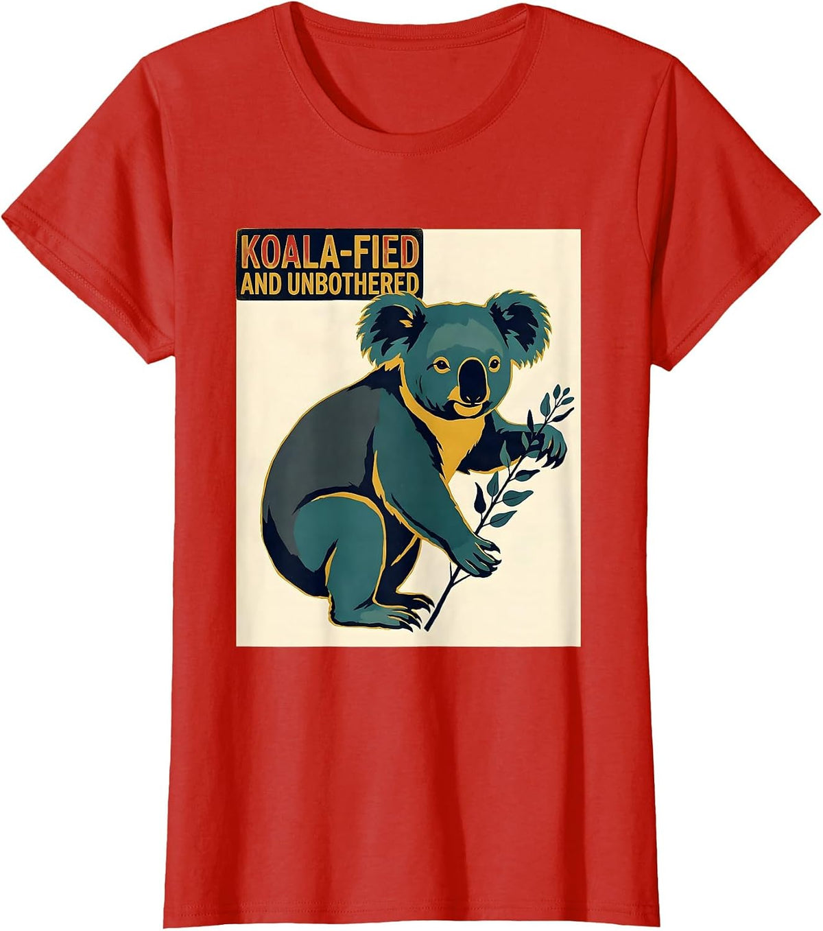 Koala-fied And Unbothered Midcentury Modern Animal Humor T-Shirt - Red