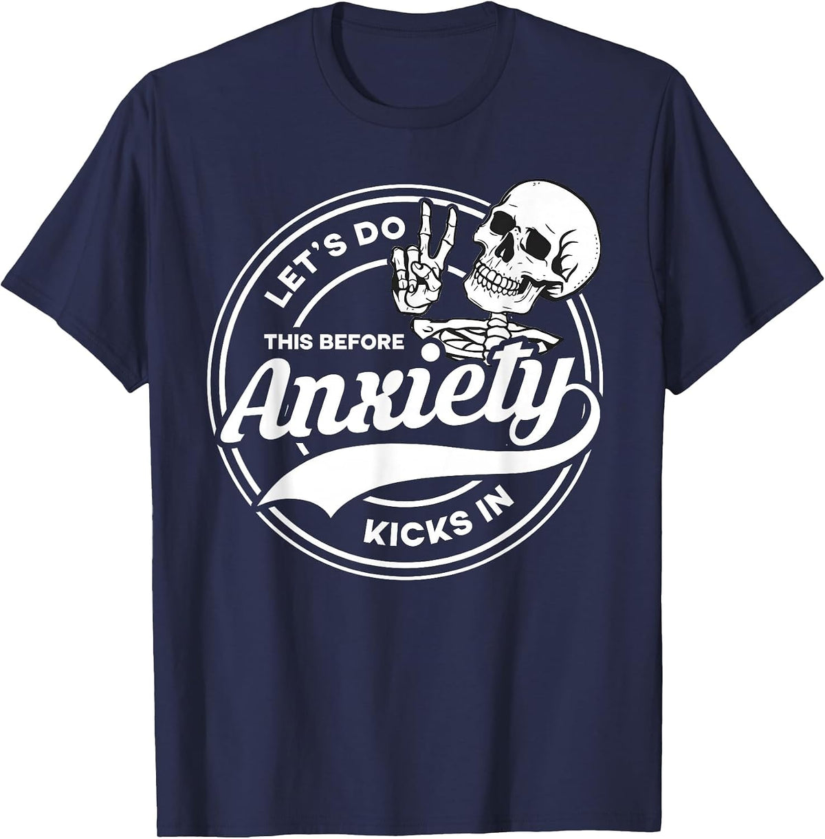 Let's Do This Before Anxiety Kicks in Funny Anti Social T-Shirt - Navy Blue