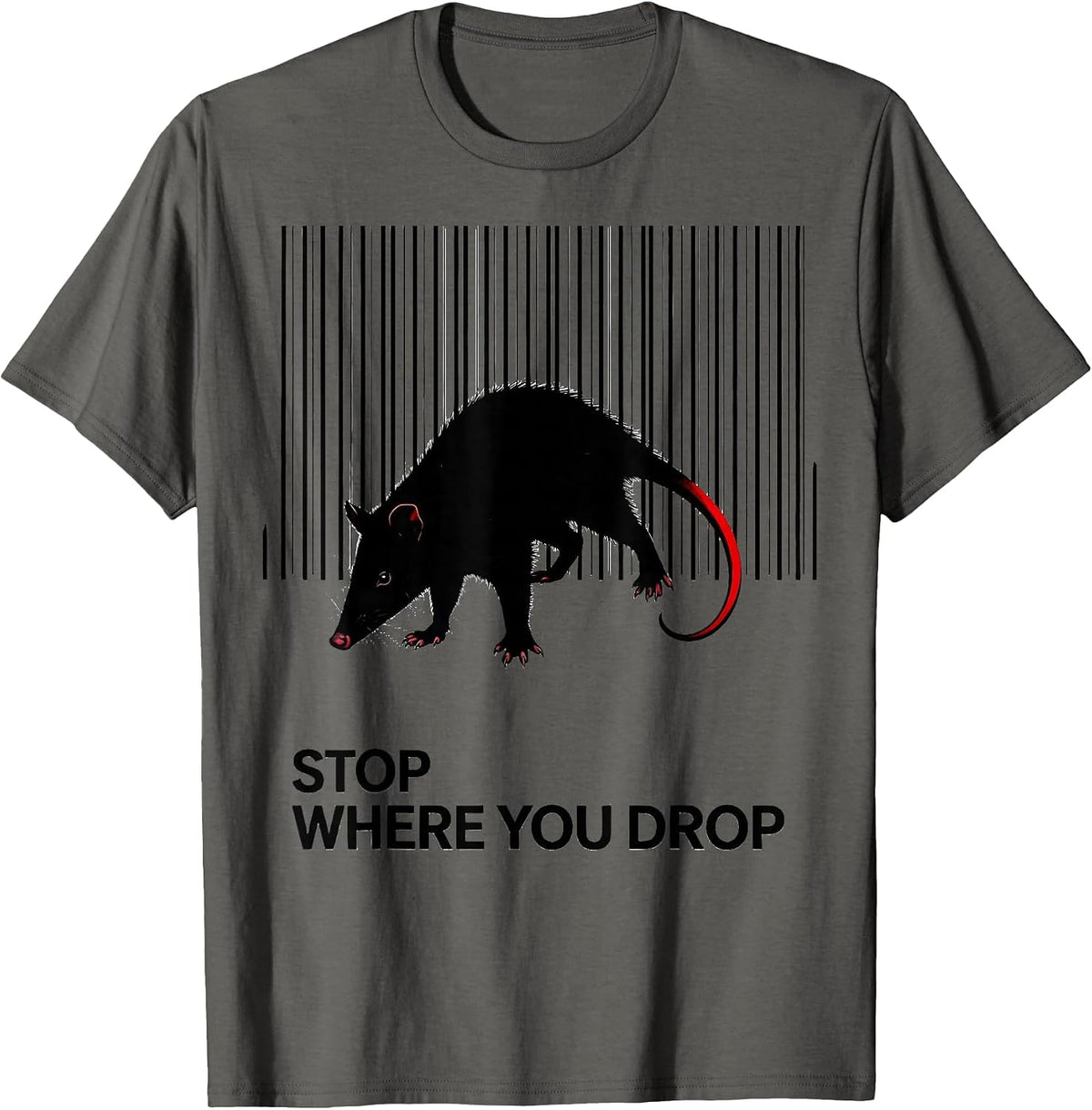 Men's Stop Where You Drop Funny Opossum Animal Meme Humor T-Shirt - Asphalt Grey